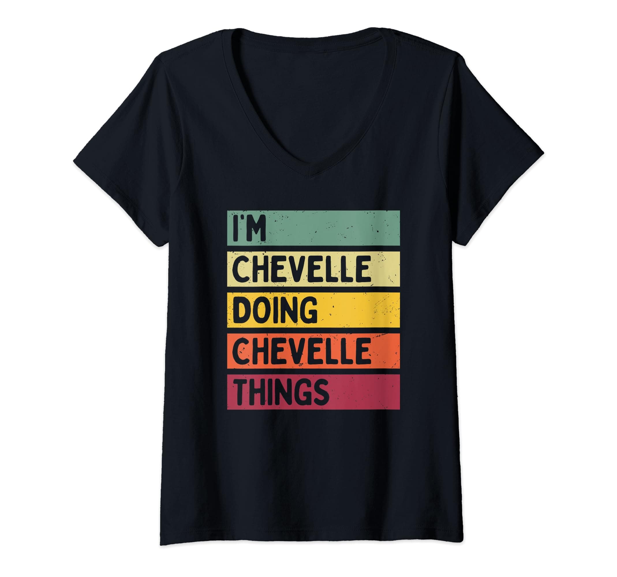 I'm Chevelle Doing Chevelle Things Funny Custom Name V-Neck T-Shirt