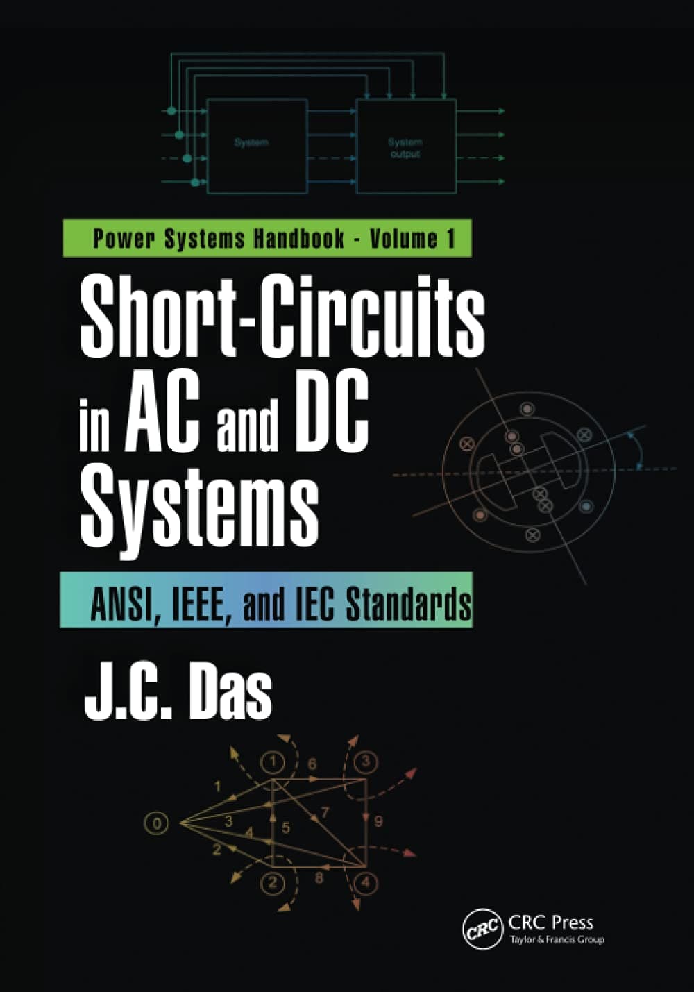 Short-Circuits in AC and DC Systems: ANSI, IEEE, and IEC Standards