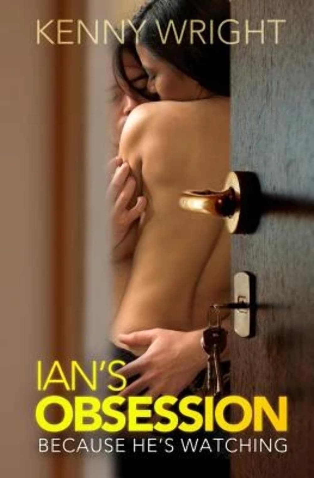 Because He's Watching: Ian's Obsession Paperback – January 5, 2014