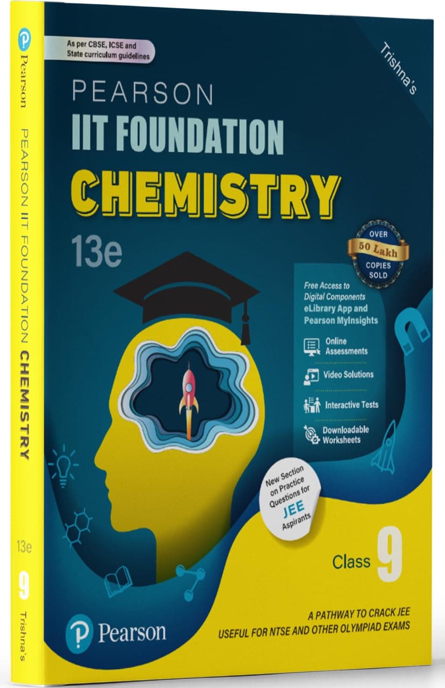 Pearson IIT Foundation' 25 Chemistry Class 9 | For JEE, NTSE & Olympiad Exams |As per CBSE, ICSE & State Curriculums | Includes JEE Practice Questions ... Pearson MyInsights & elibrary |13th edition