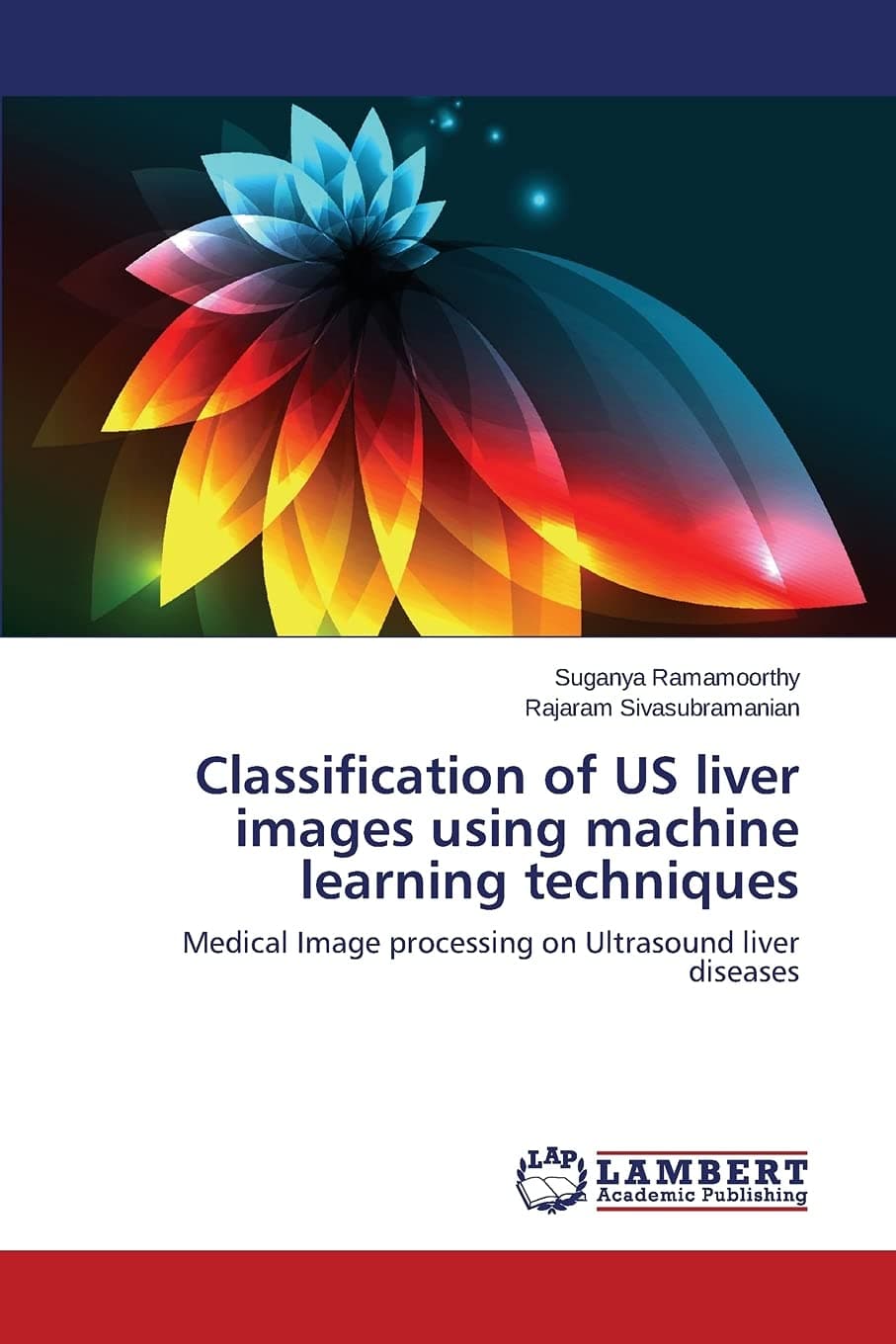 Classification of US liver images using machine learning techniques: Medical Image processing on Ultrasound liver diseases