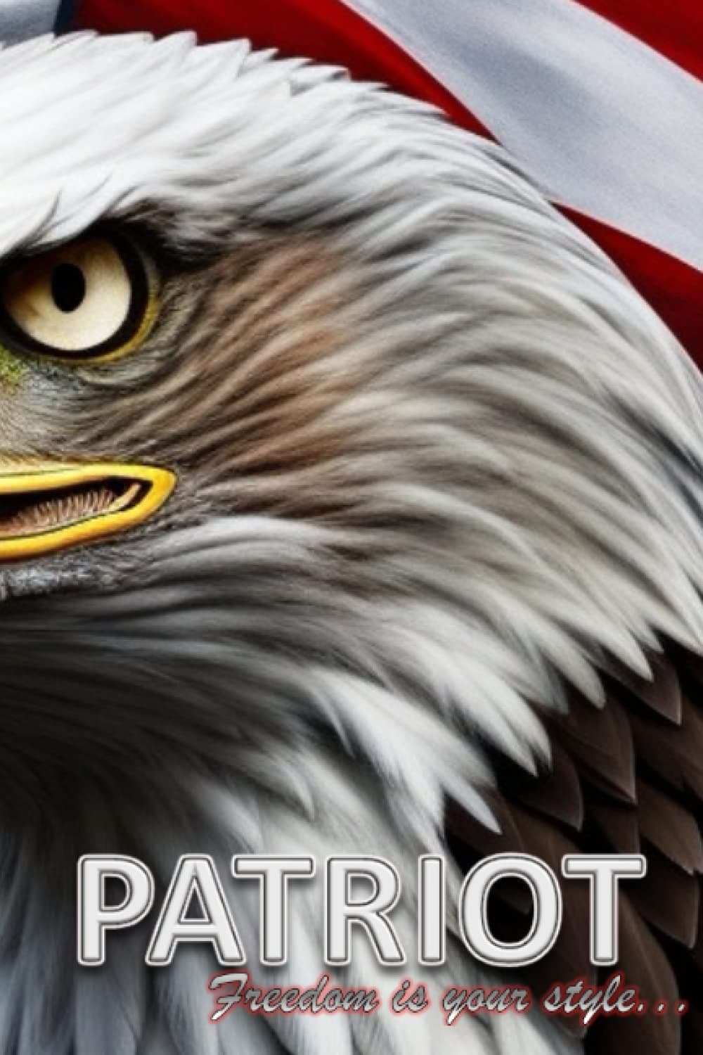Patriot: Freedom is your style...