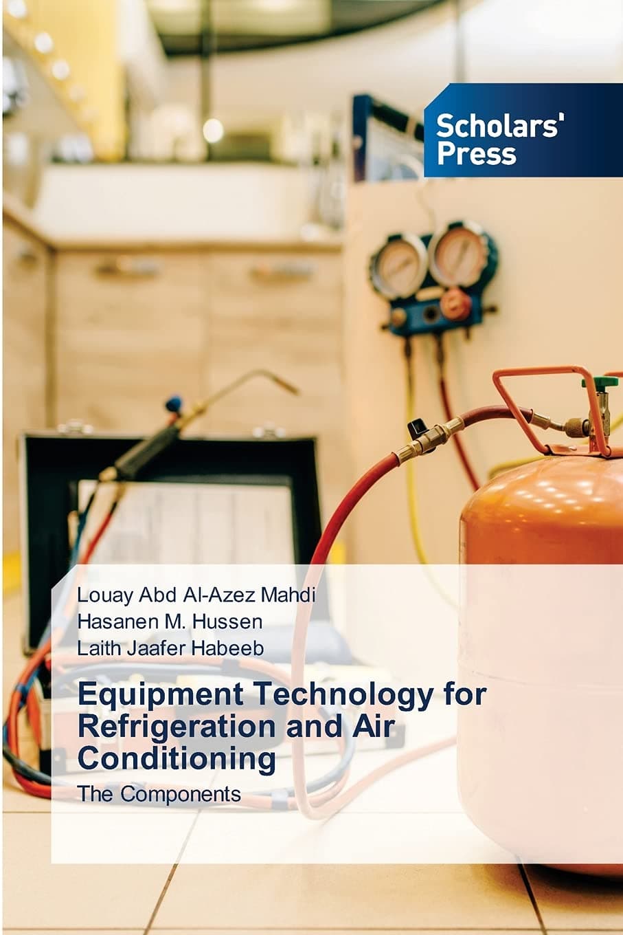 Equipment Technology for Refrigeration and Air Conditioning: The Components