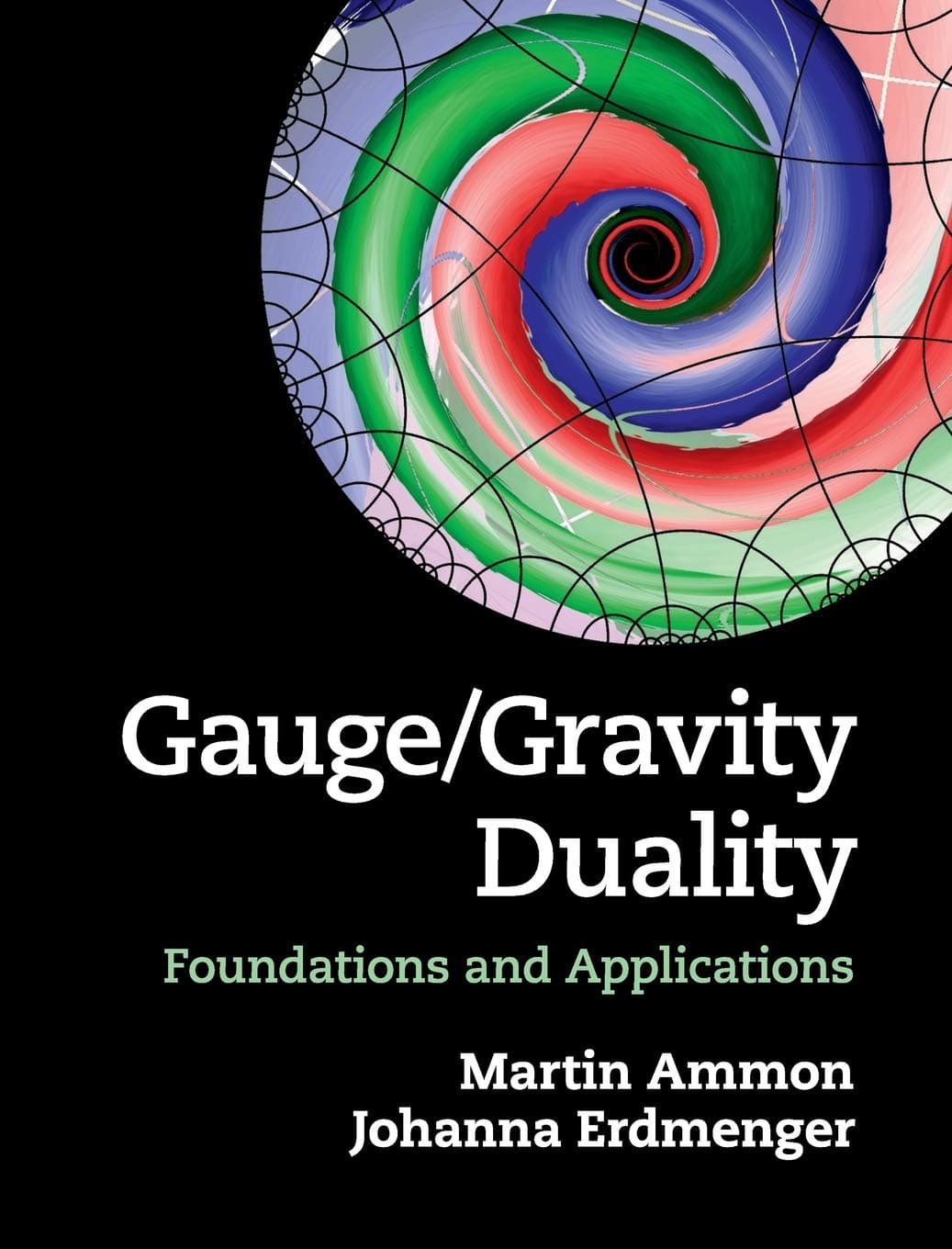 Gauge/Gravity Duality: Foundations and Applications