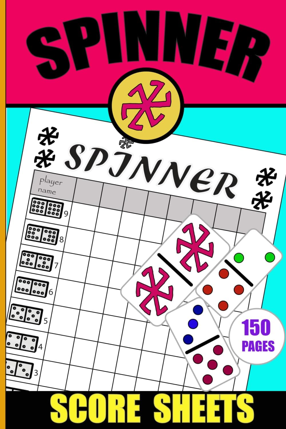 Spinner Score Sheets: 150 pages Spinner Score Pads for Score keeping