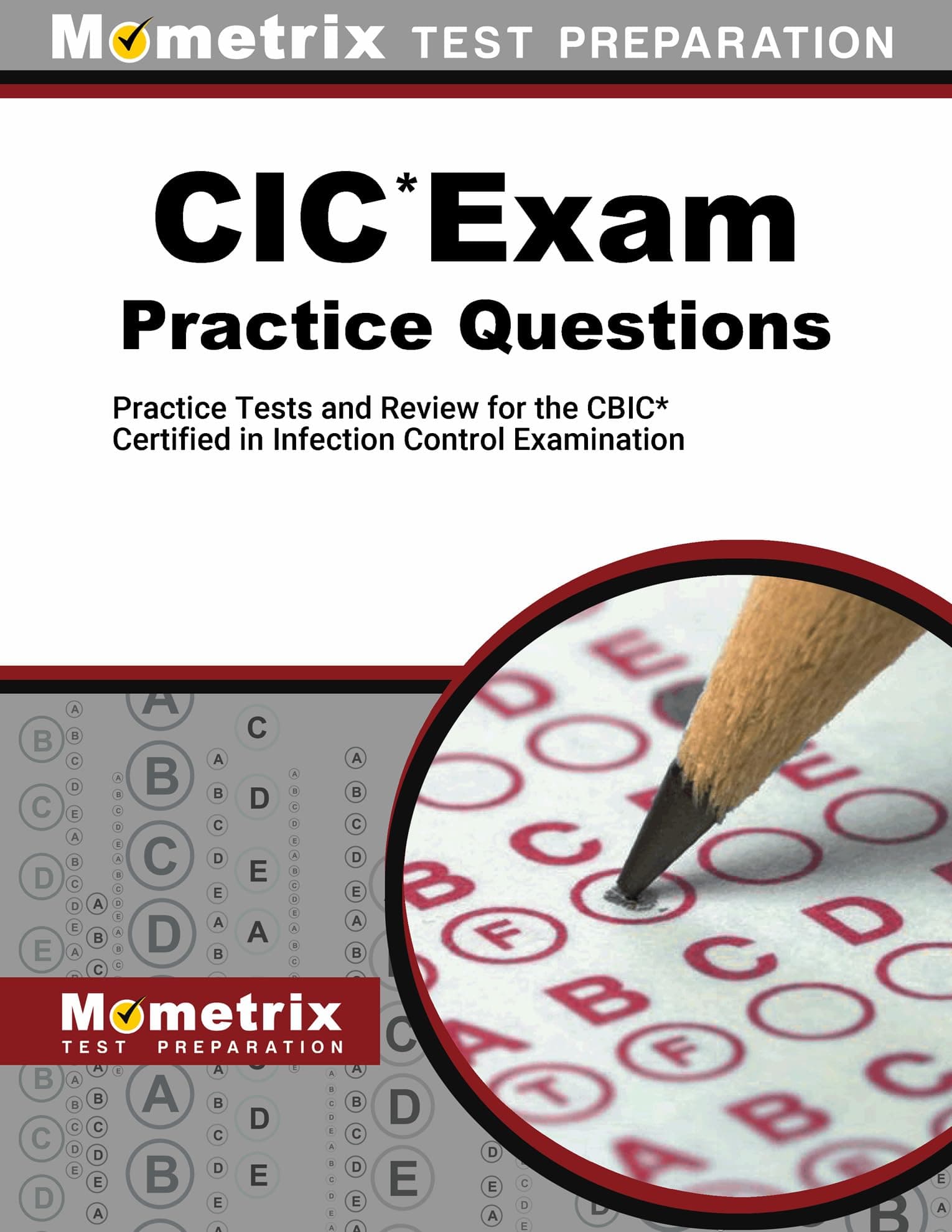 CIC Exam Practice Questions: Practice Tests and Review for the CBIC Certified in Infection Control Examination
