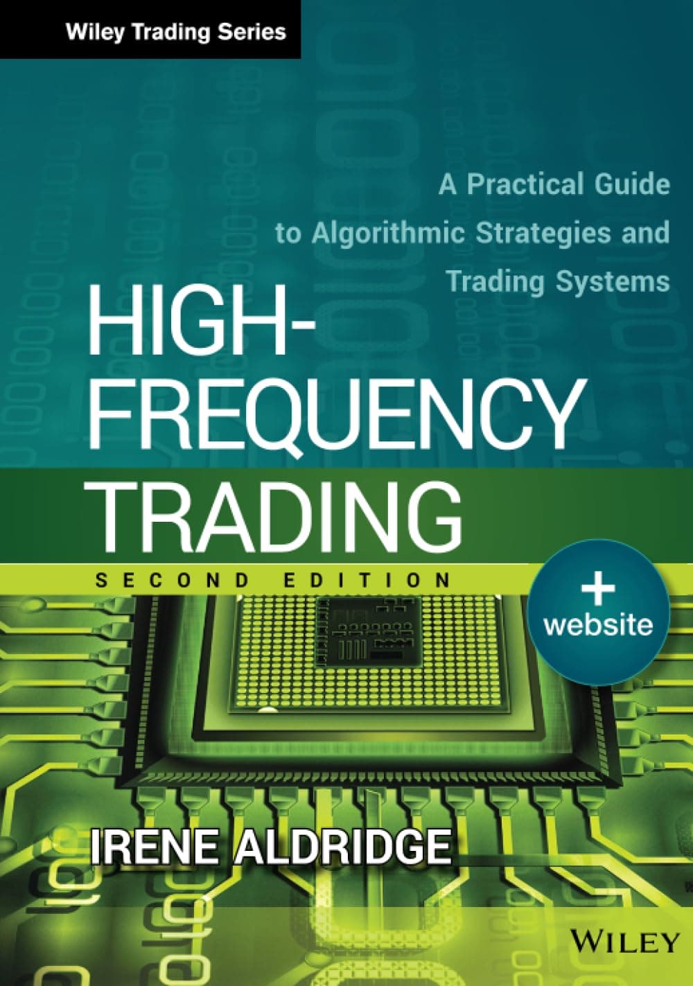 High–Frequency Trading + Website, Second Edition – A Practical Guide to Algorithmic Strategies and Systems