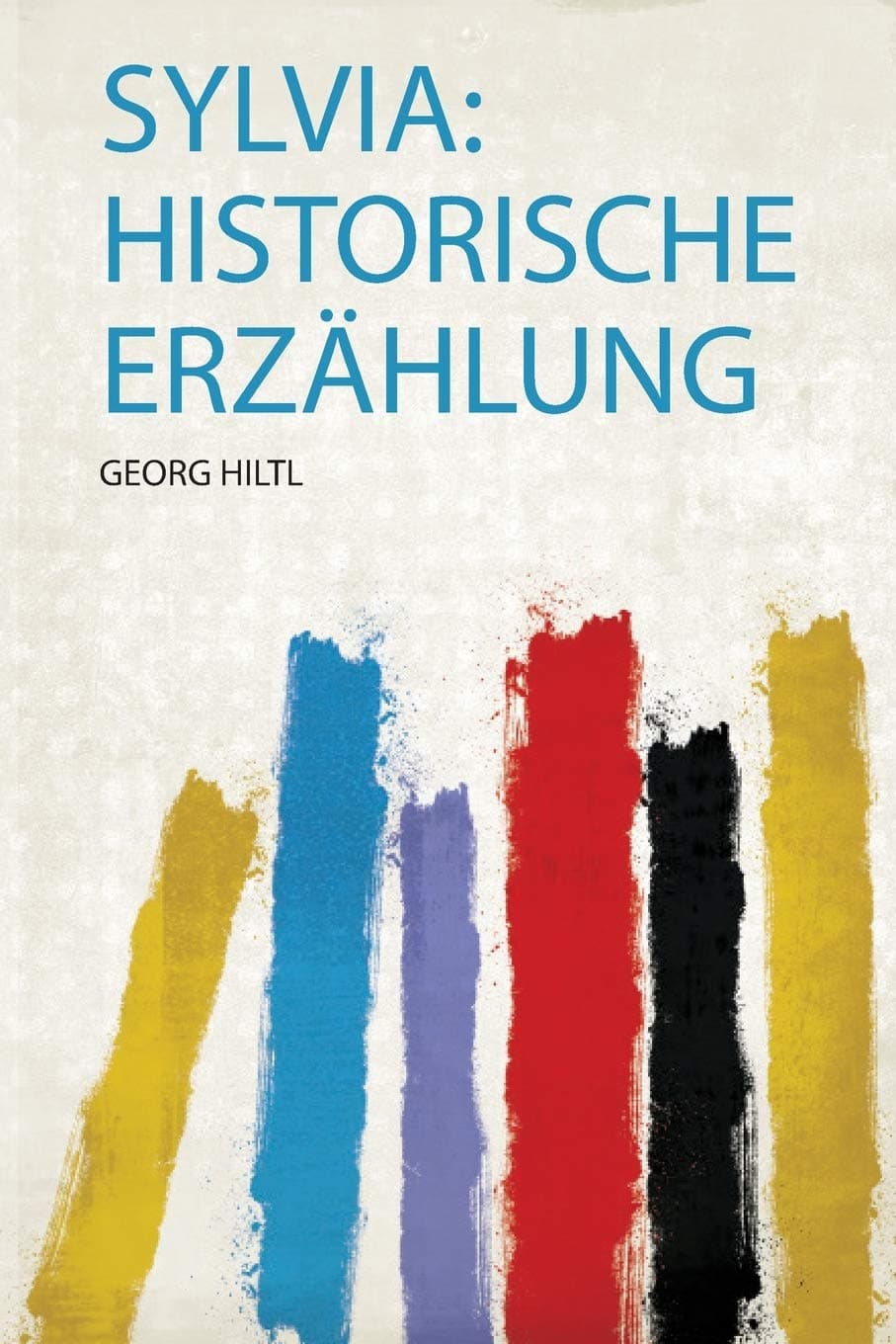 Sylvia: Historische Erzählung