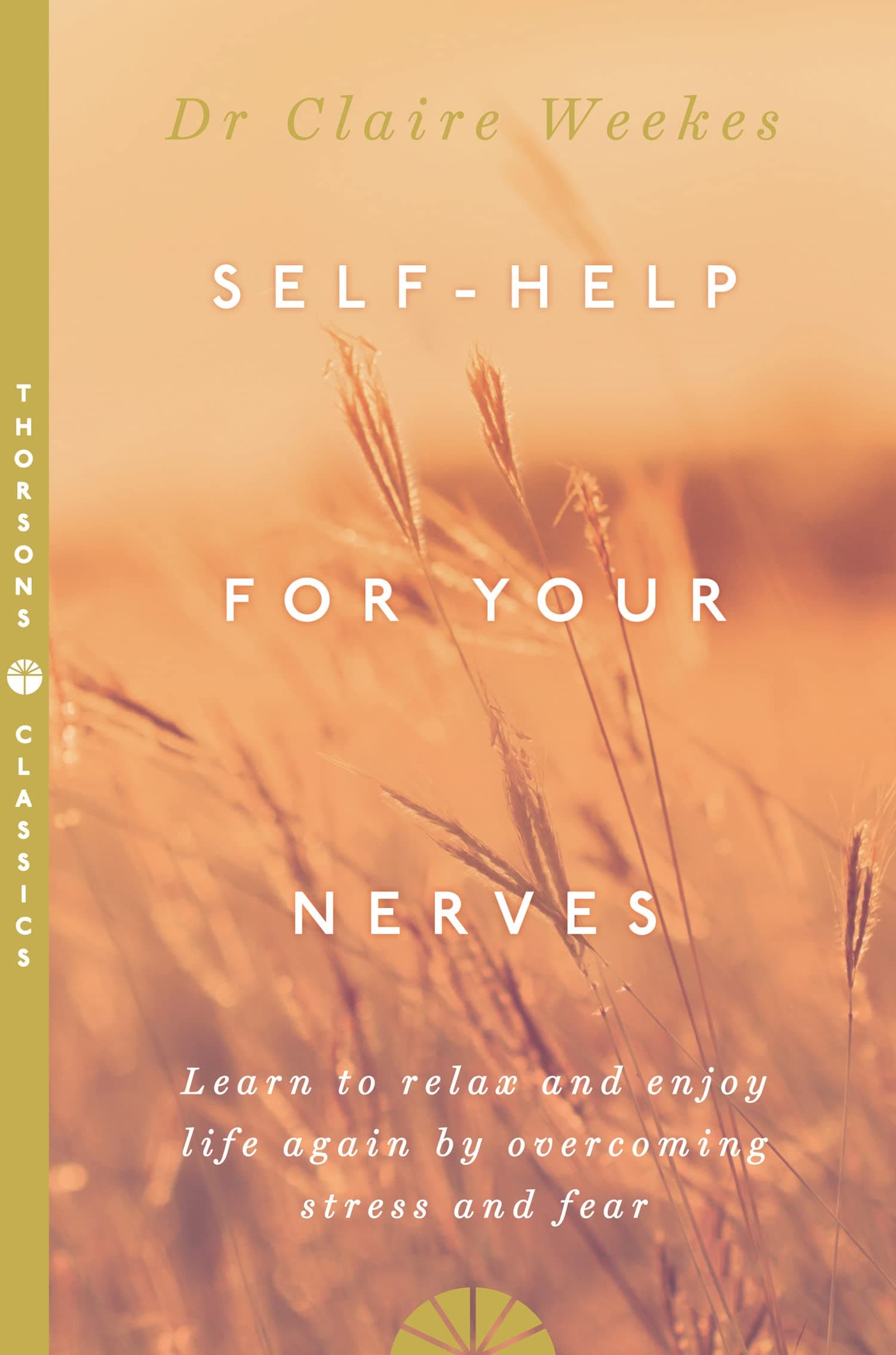 Self Help for Your Nerves : Learn to Relax and Enjoy Life Again by Overcoming Stress and Fear Paperback – January 1, 2015