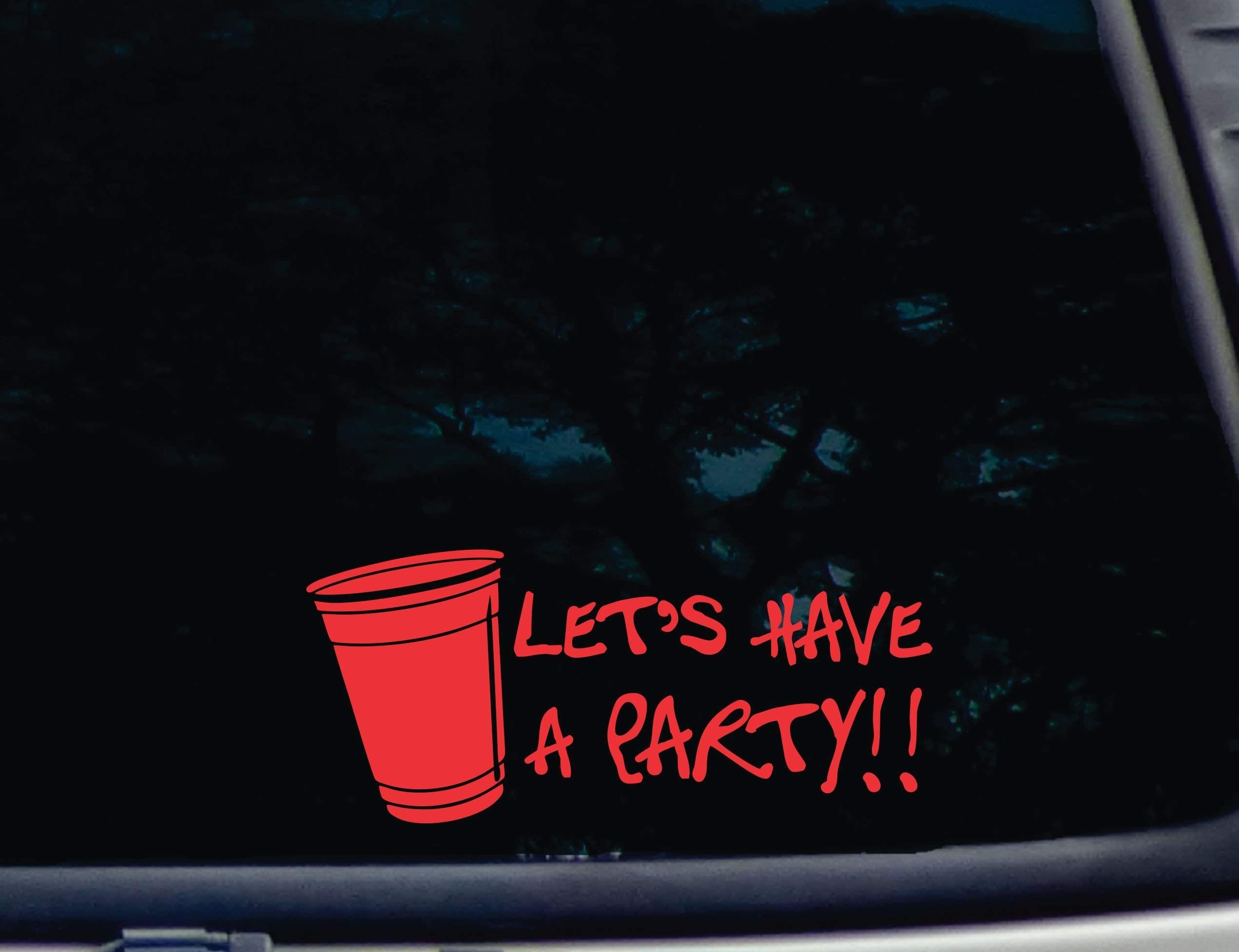 Let's Have a Party!! - 8 1/2" x 3 3/4" die cut vinyl decal for window, car, truck, tool box, virtually any hard, smooth surface