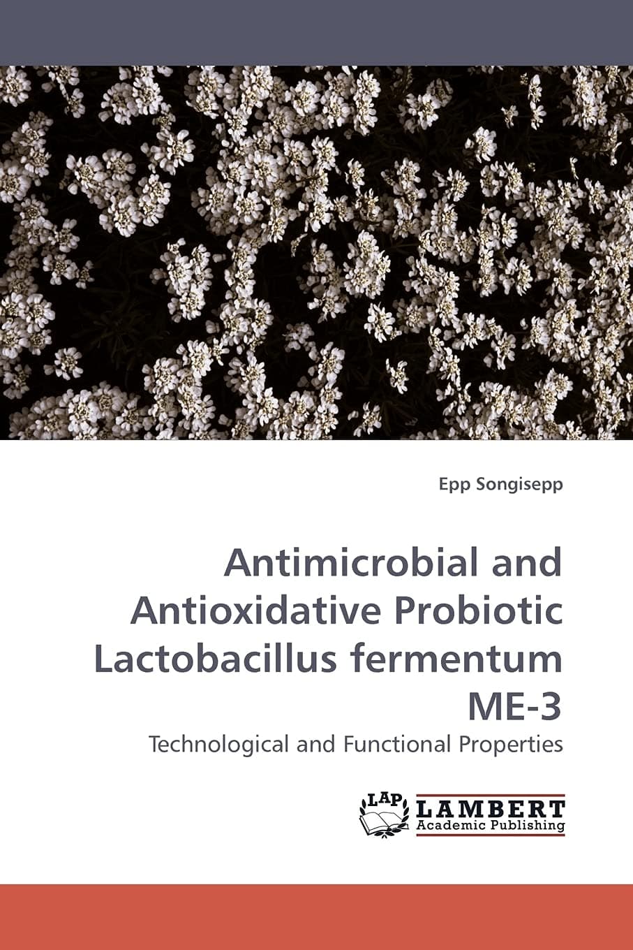 Antimicrobial and Antioxidative Probiotic Lactobacillus fermentum ME-3: Technological and Functional Properties