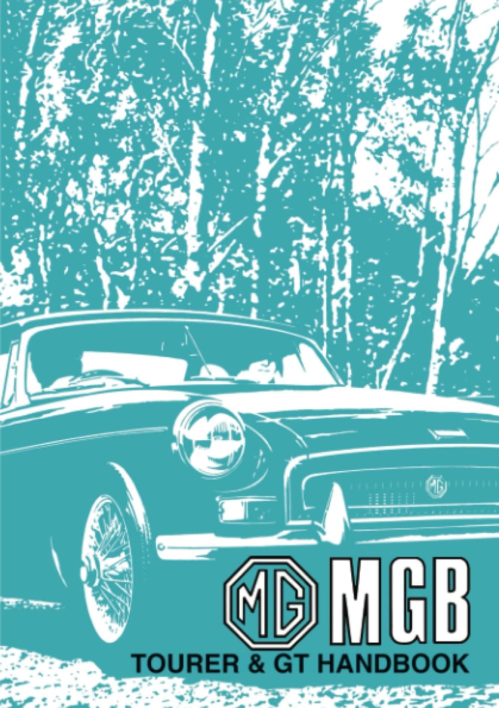 MG MGB Tourer and GT: Owners' Handbook