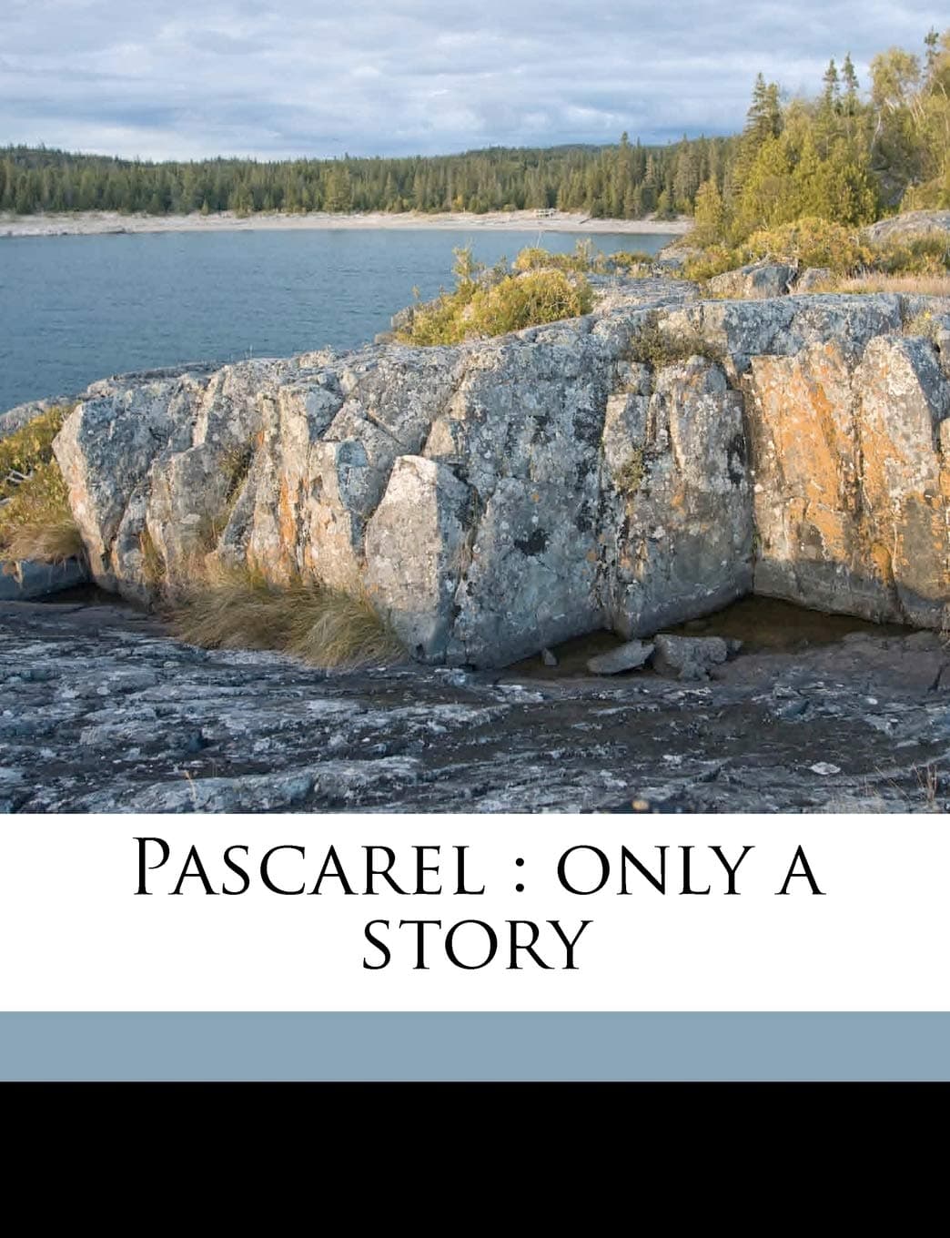 Pascarel: Only a Story Volume 1