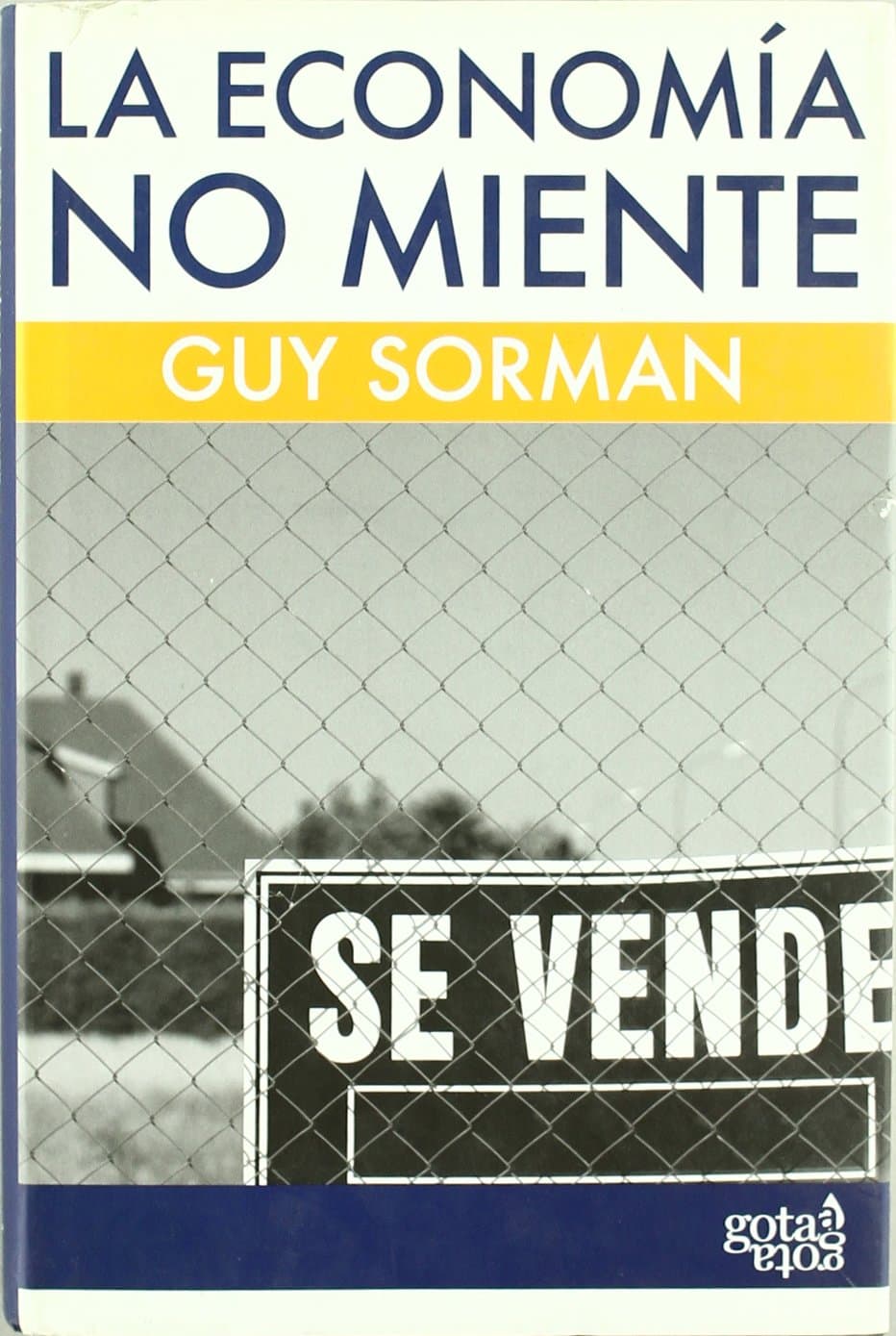 La economía no miente (Spanish Edition)