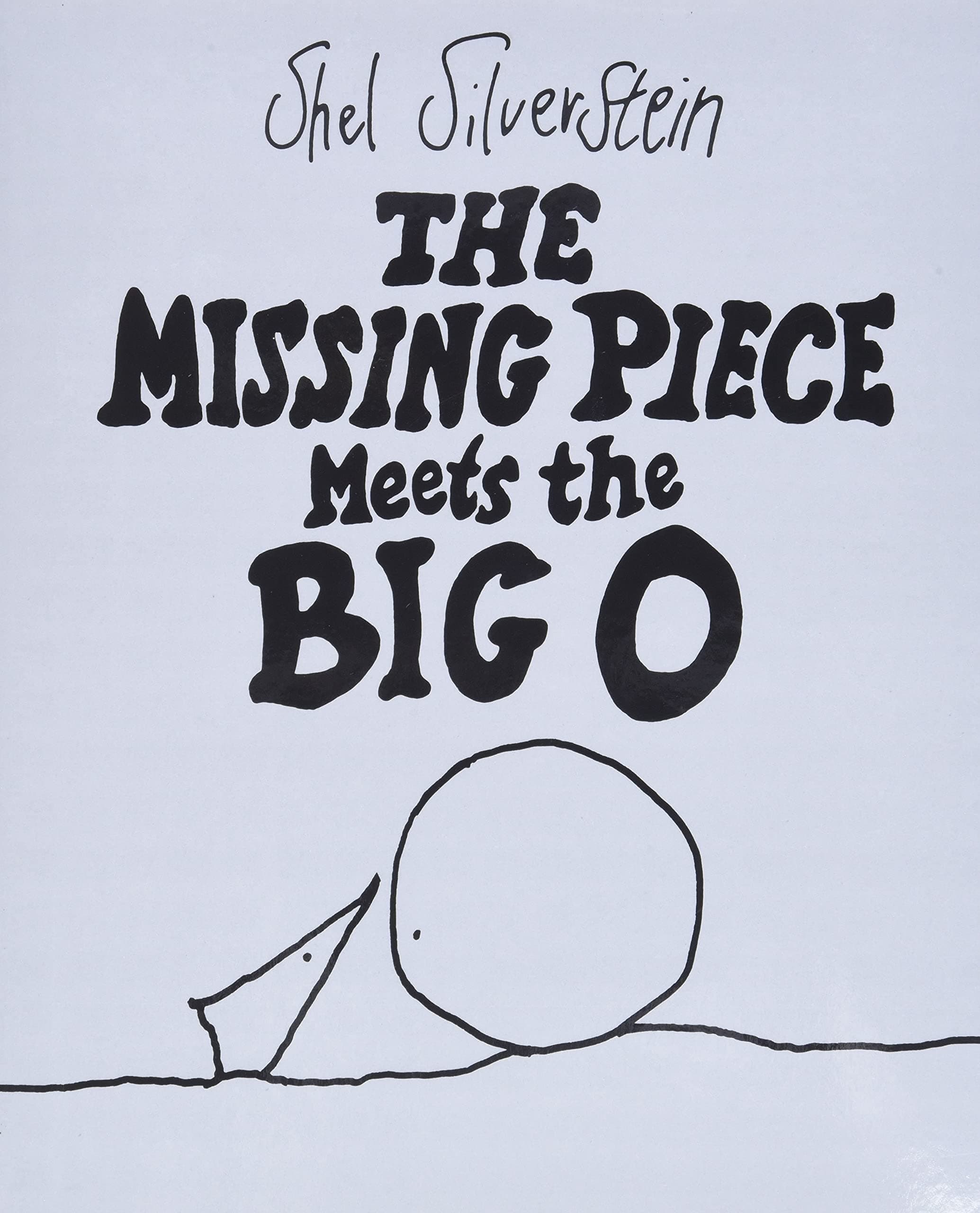 The Missing Piece Meets the Big O by Shel Silverstein - Hardcover