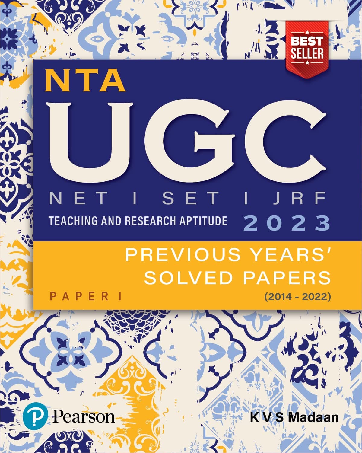 NTA UGC Paper – 1 NET, SET, JRF Teaching and Research Aptitude, Previous Years’ Solved Papers (2014 - 2022) by Pearson