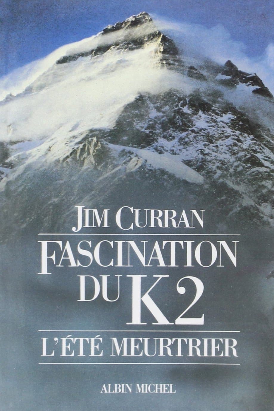 Fascination du K2: L'été meurtrier