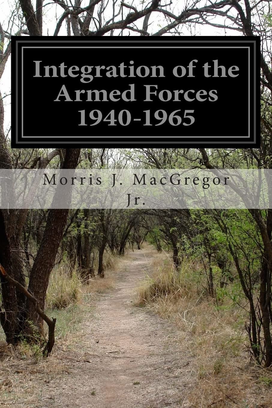 Integration of the Armed Forces 1940-1965