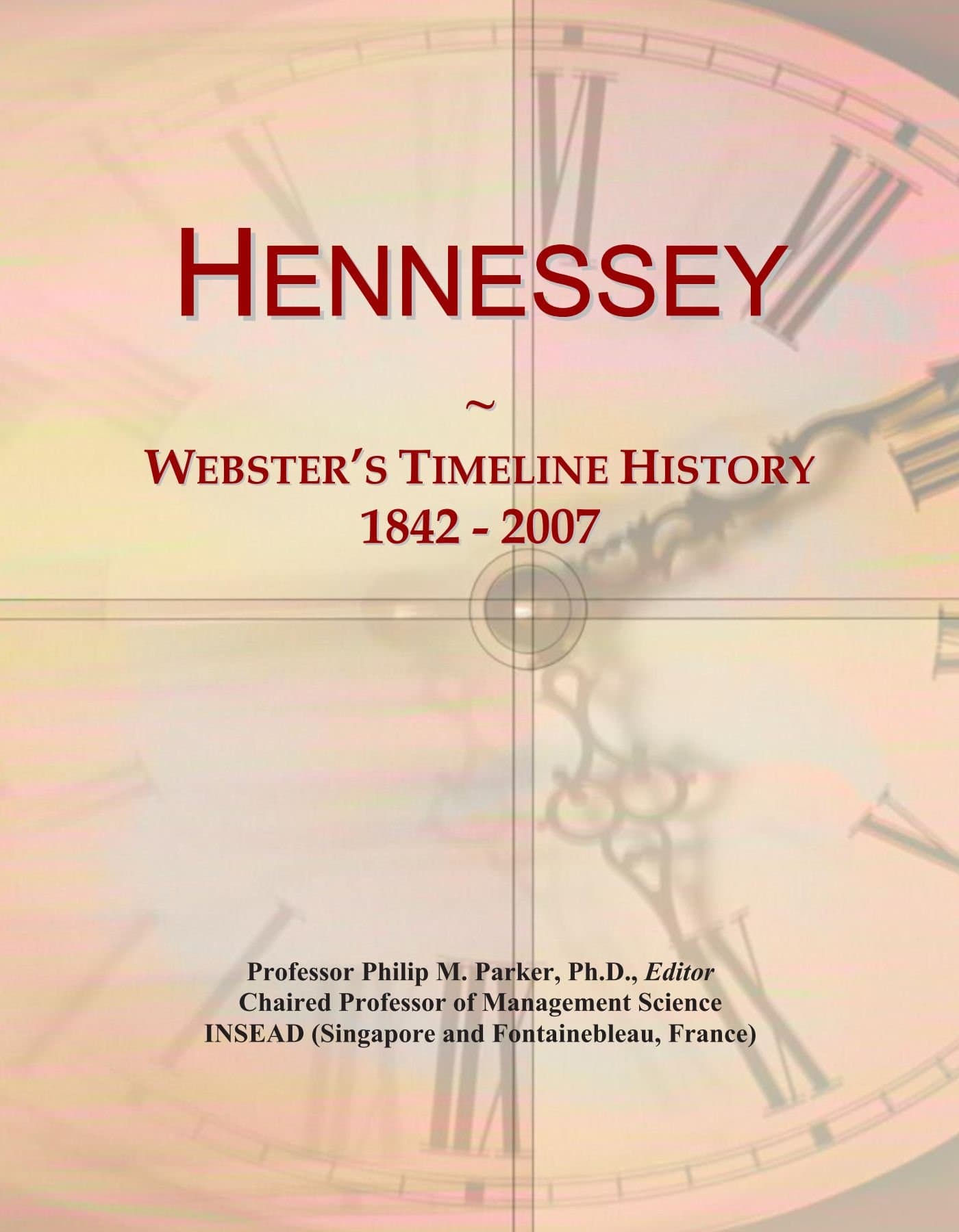 Hennessey: Webster's Timeline History, 1842 - 2007