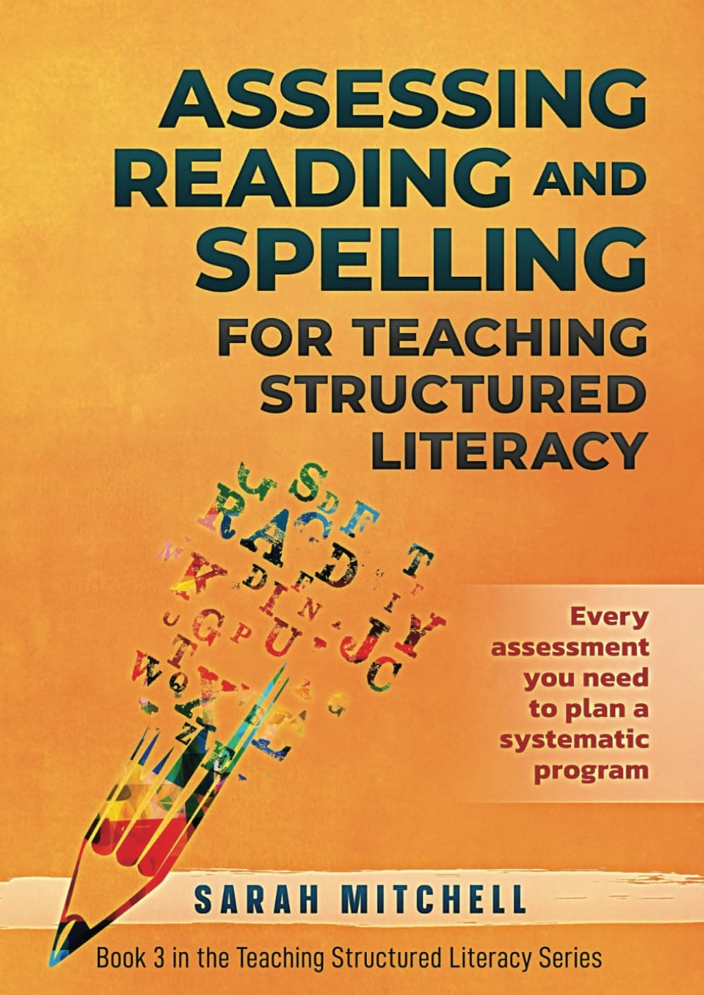 Assessing Reading and Spelling: For teaching structured literacy
