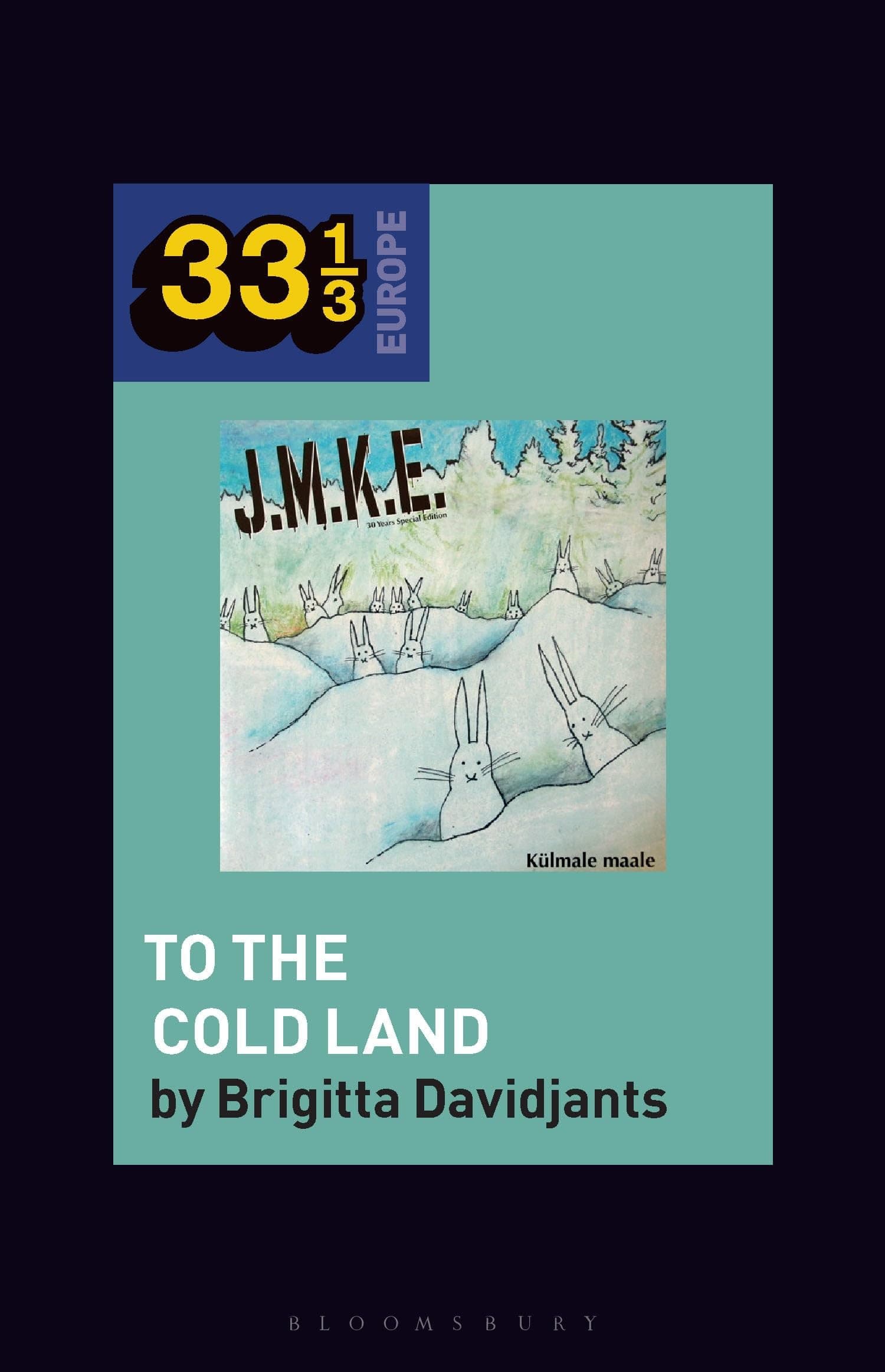 J.M.K.E.'s To the Cold Land (33 1/3 Europe)