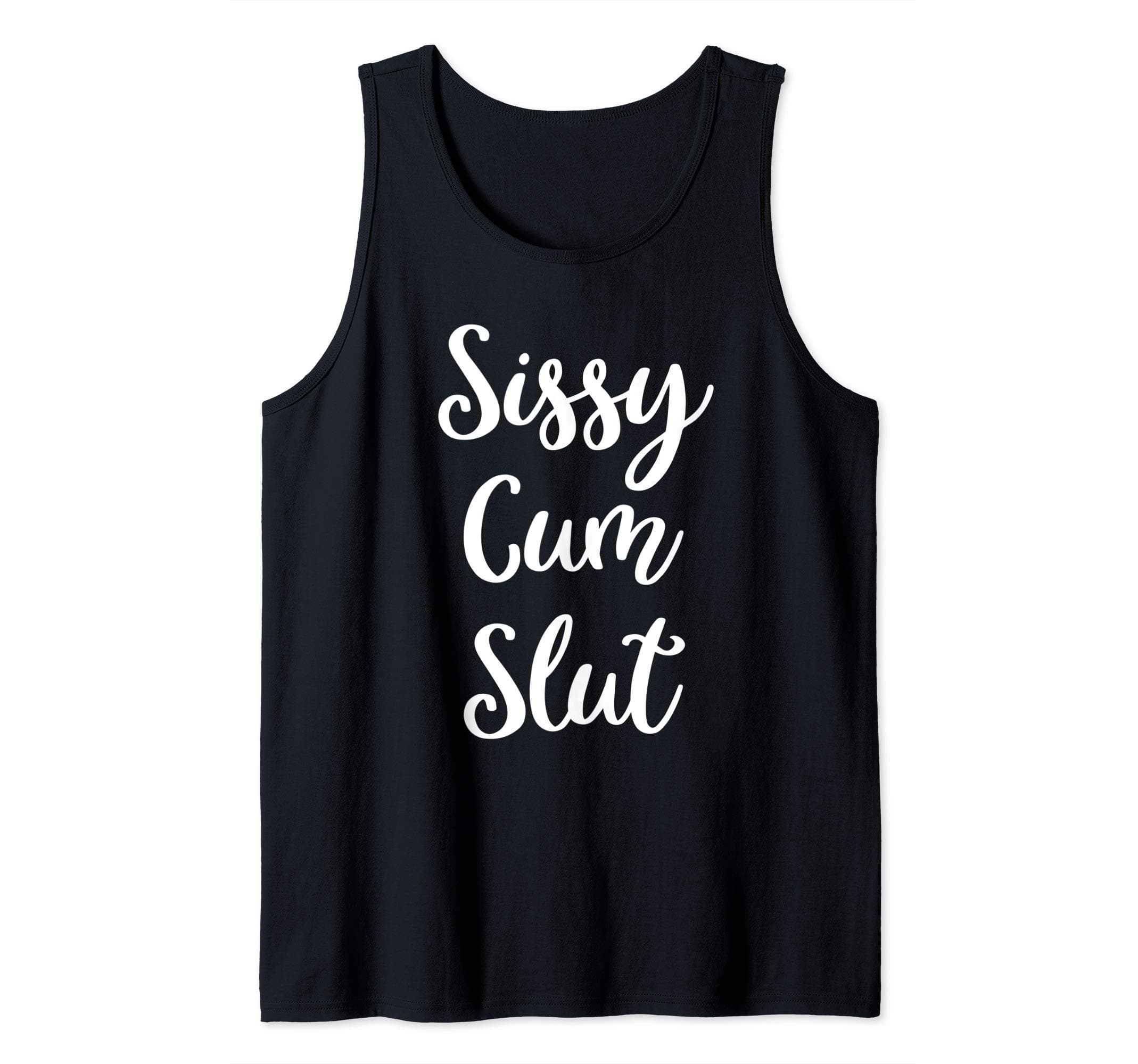 Sissy Cum Slut Tank Top