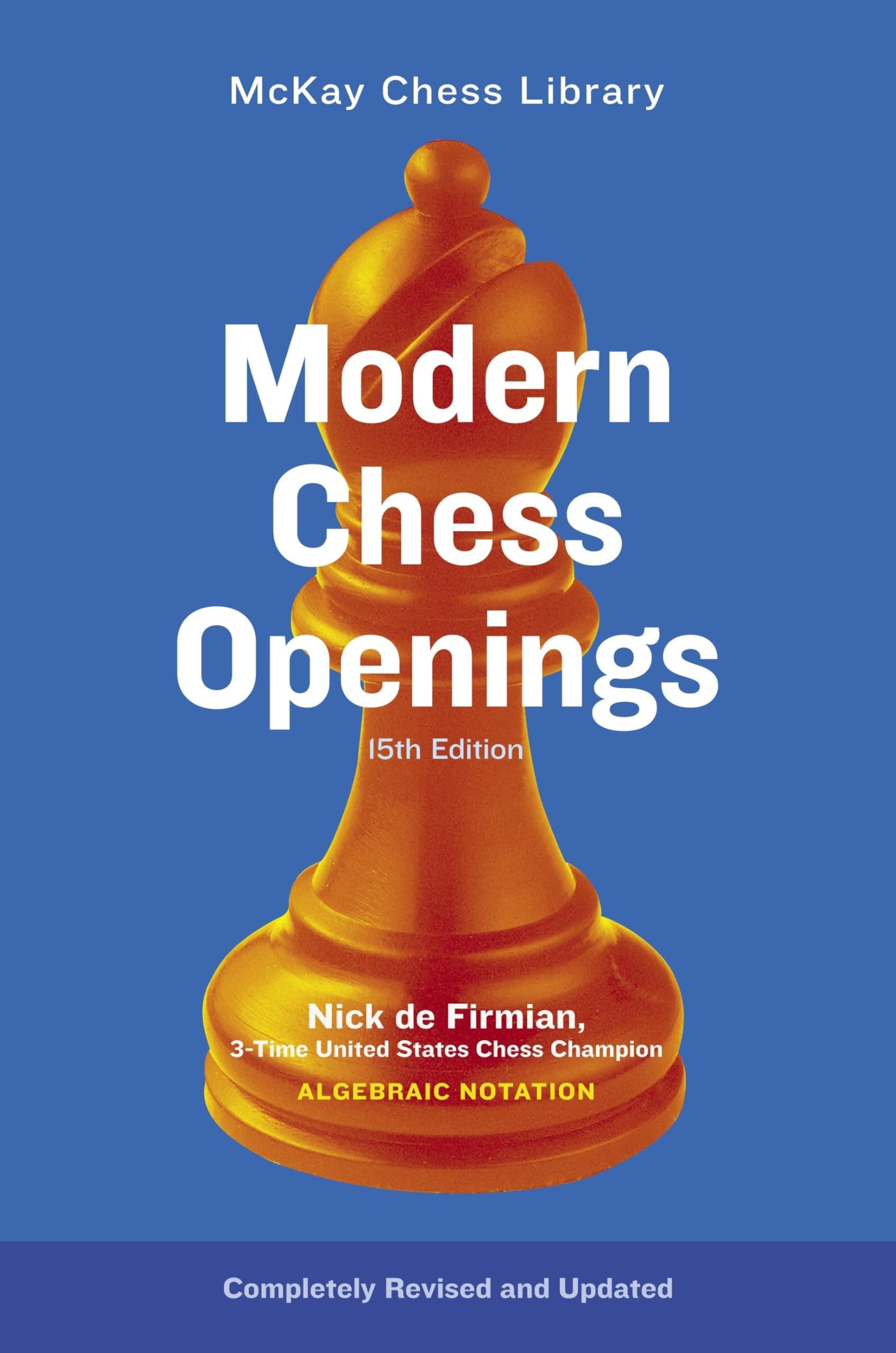 Modern Chess Openings: 15th Ed. (McKay Chess Library)
