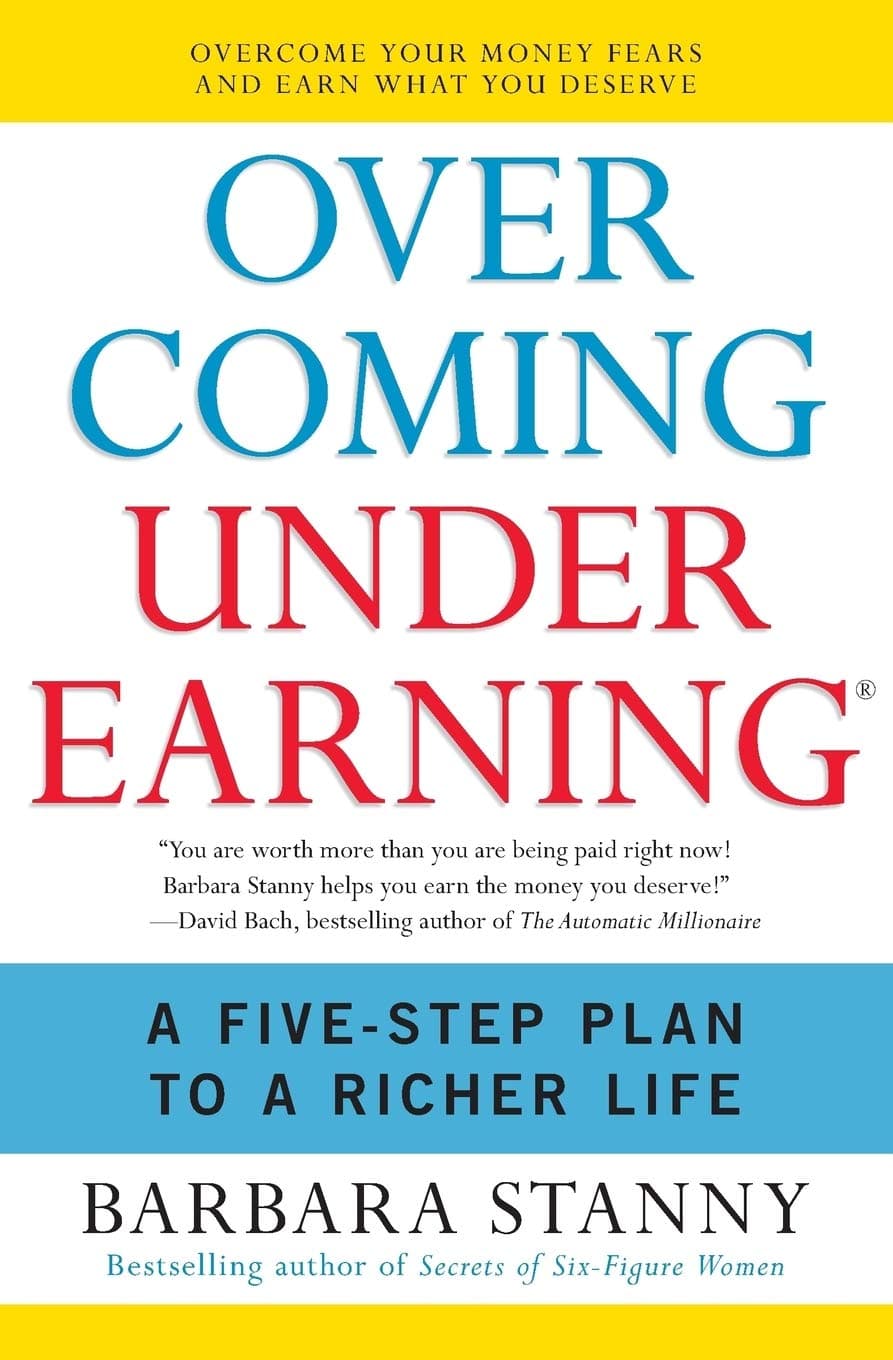 Business Overcoming Underearning: A Five-Step Plan to a Richer Life