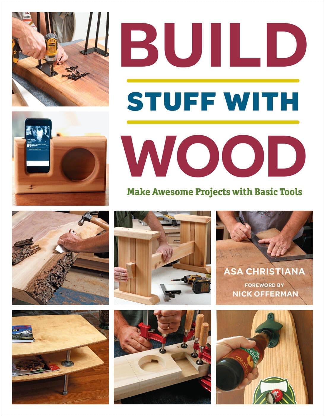 Taunton Press Build Stuff with Wood: Make Awesome Projects with Basic Tools