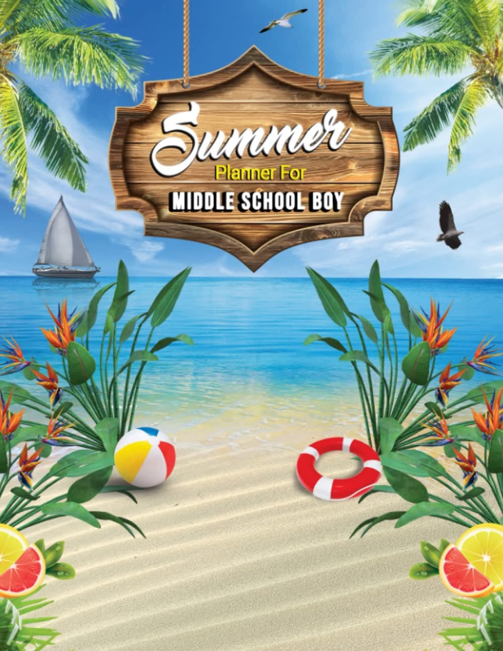 Summer Planner For Middle School Boy: Summer Holiday Planner | Memory notebook | Notebook For Middle School Students | Lined To Do Plans With 120 pages | 8.5” x 11”.