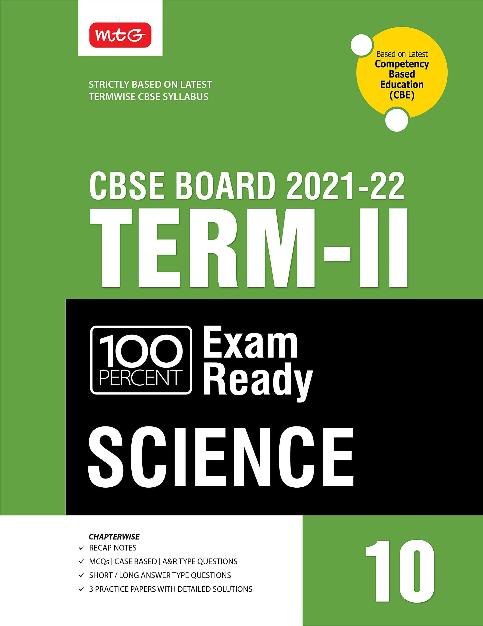 MTG 100 Percent Exam Ready Science Term 2 Class 10 Book for CBSE Board Exam 2022 - MCQs, Case Based, Short / Long Answer type Questions (Based on Latest Termwise CBSE Syllabus) Paperback – 13 December 2021
