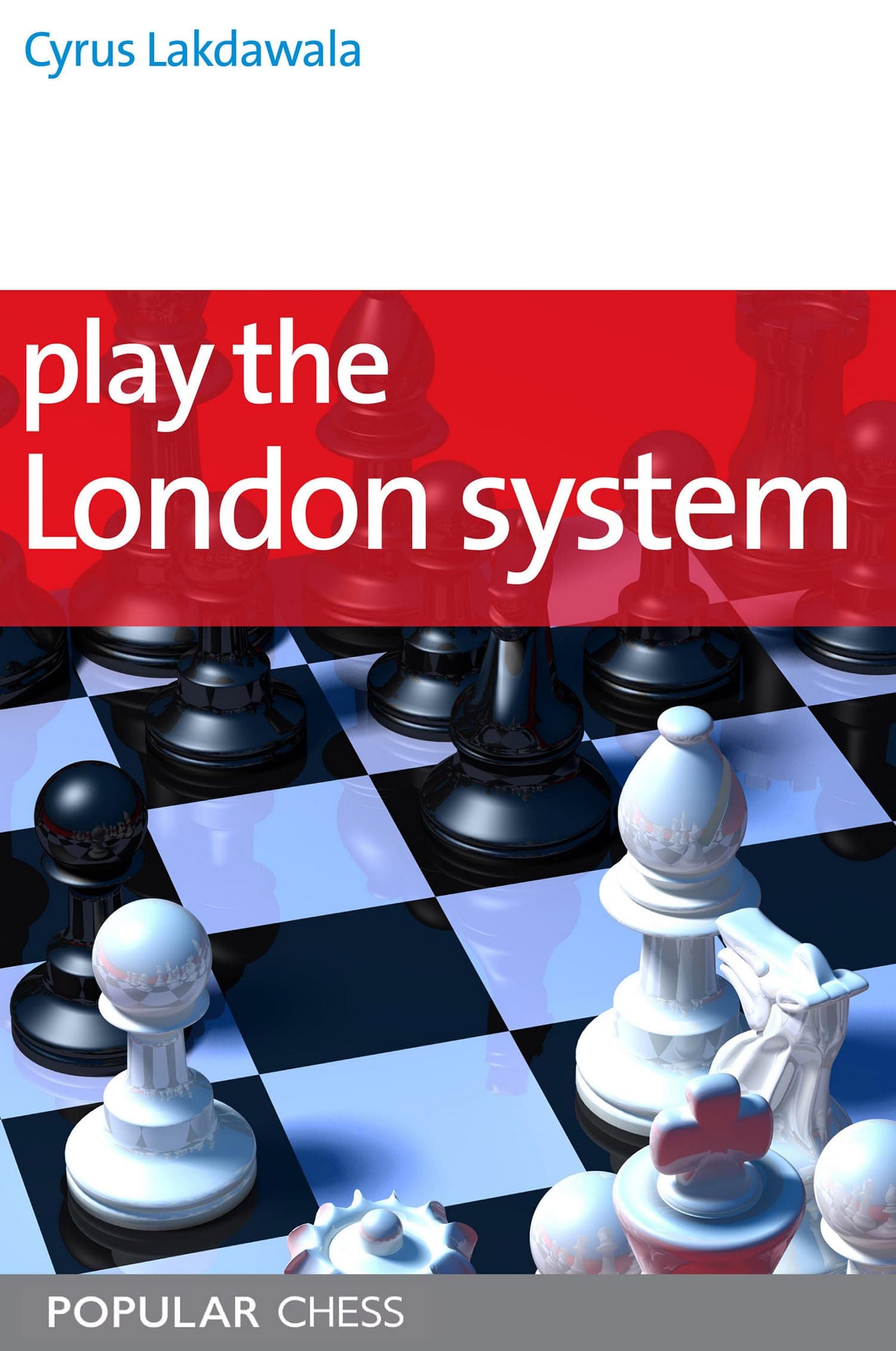 Play the London System (Everyman Chess Series)