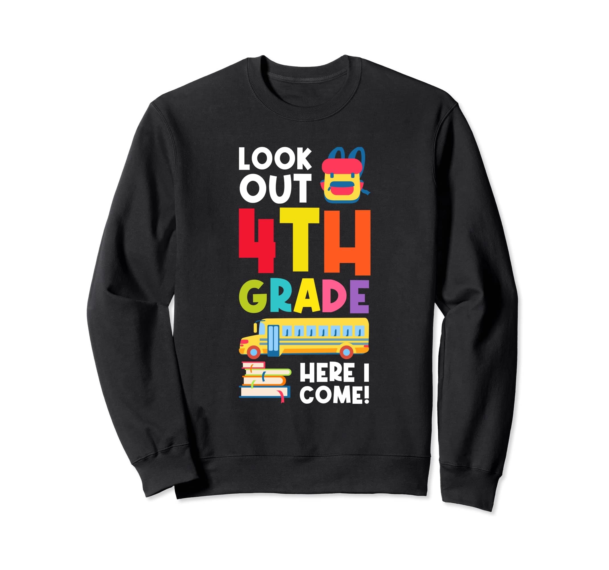 look out 4th grde here I come! graduated Sweatshirt