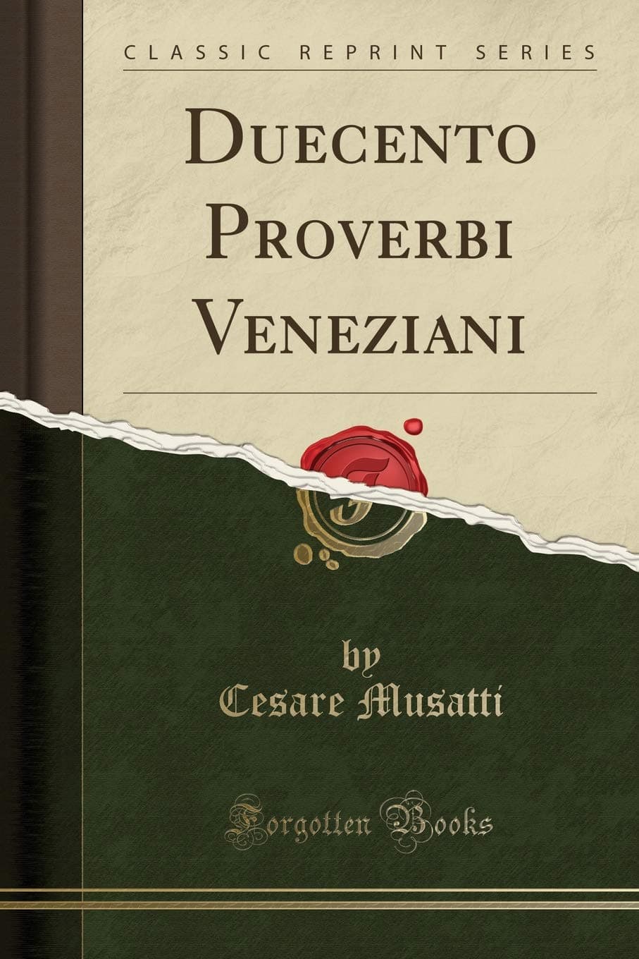 Duecento Proverbi Veneziani (Classic Reprint)
