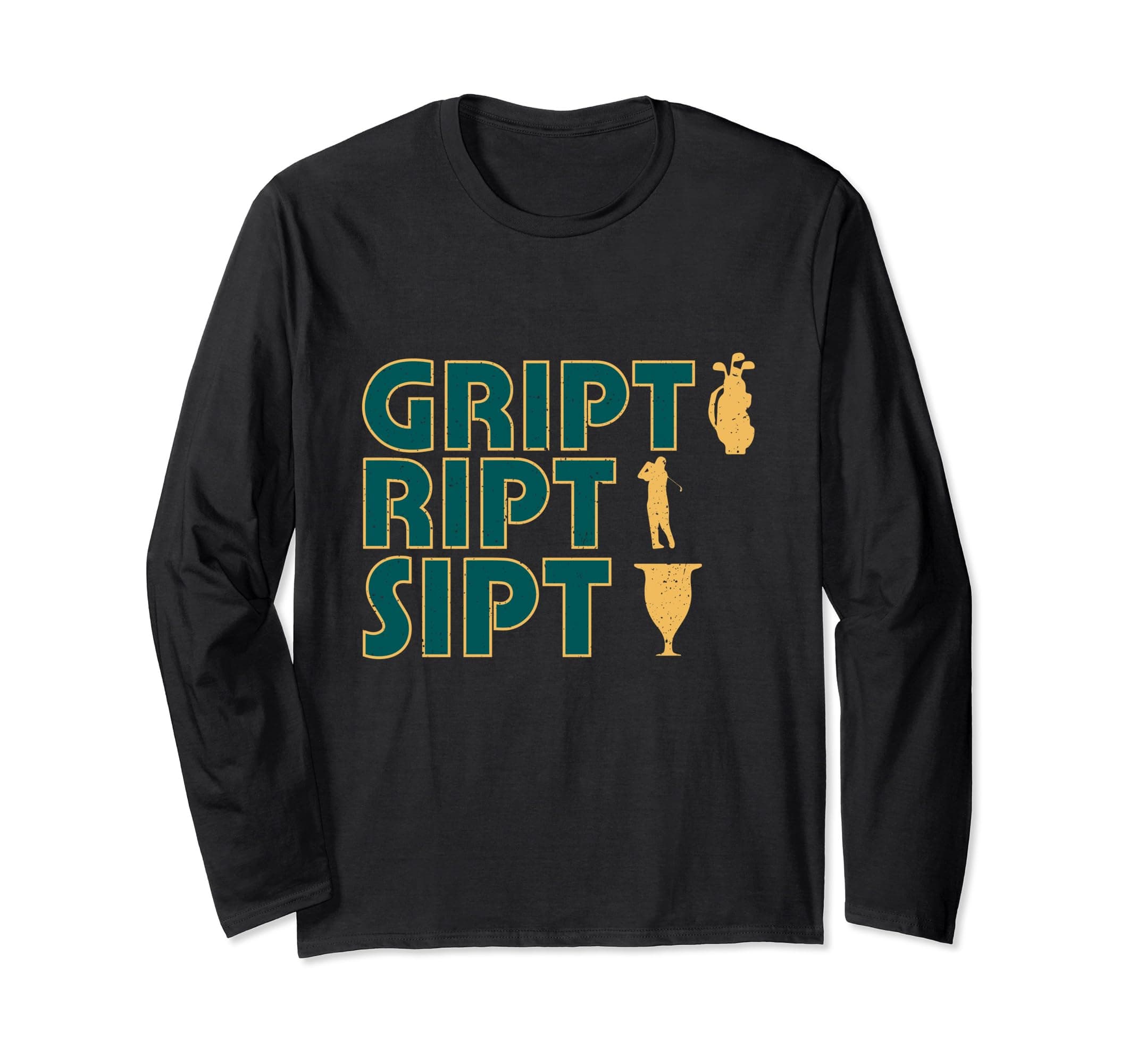 Misspelling Gript Ript Sipt Funny Golf Long Sleeve T-Shirt