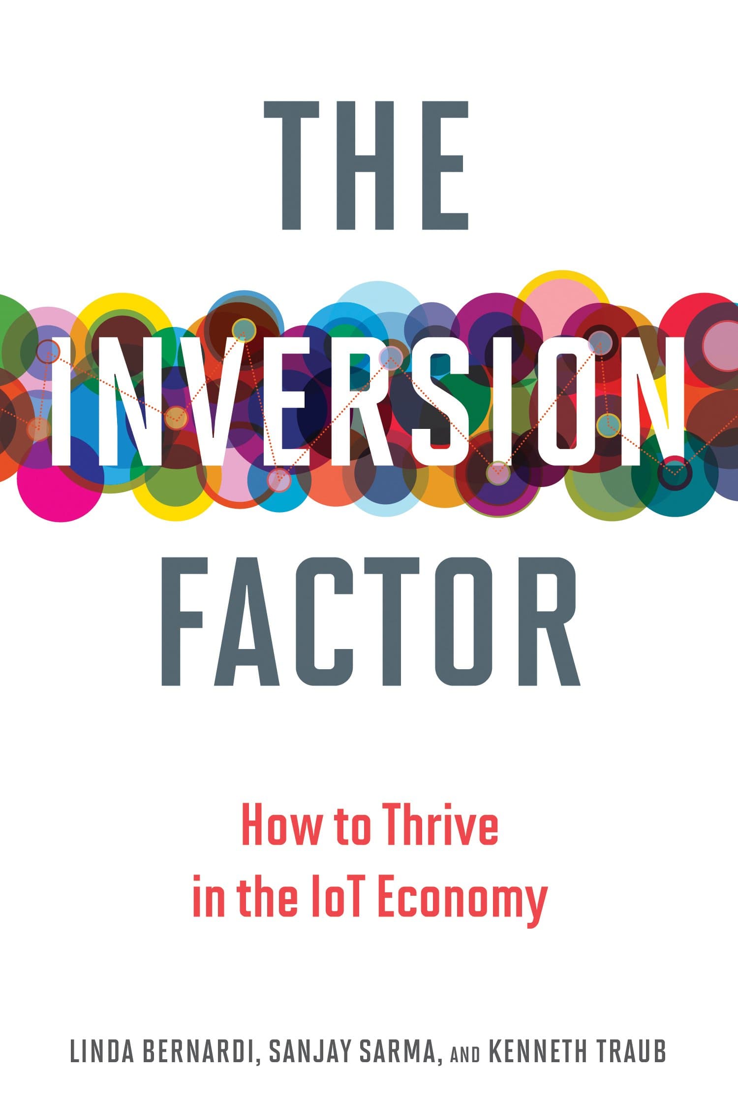 The Inversion Factor: How to Thrive in the IoT Economy (The MIT Press)
