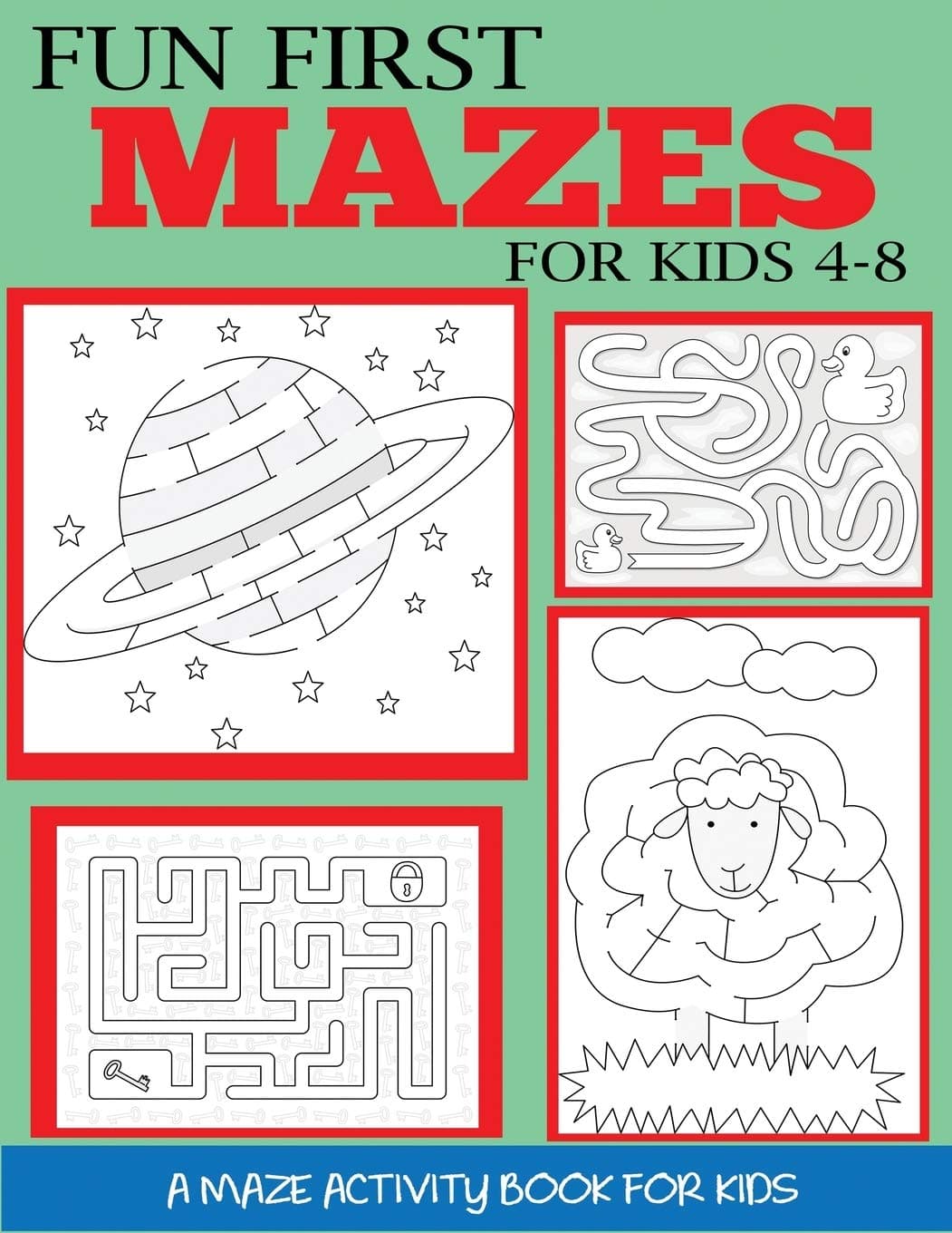 Fun First Mazes for Kids 4-8: A Maze Activity Book for Kids (Maze Books for Kids)