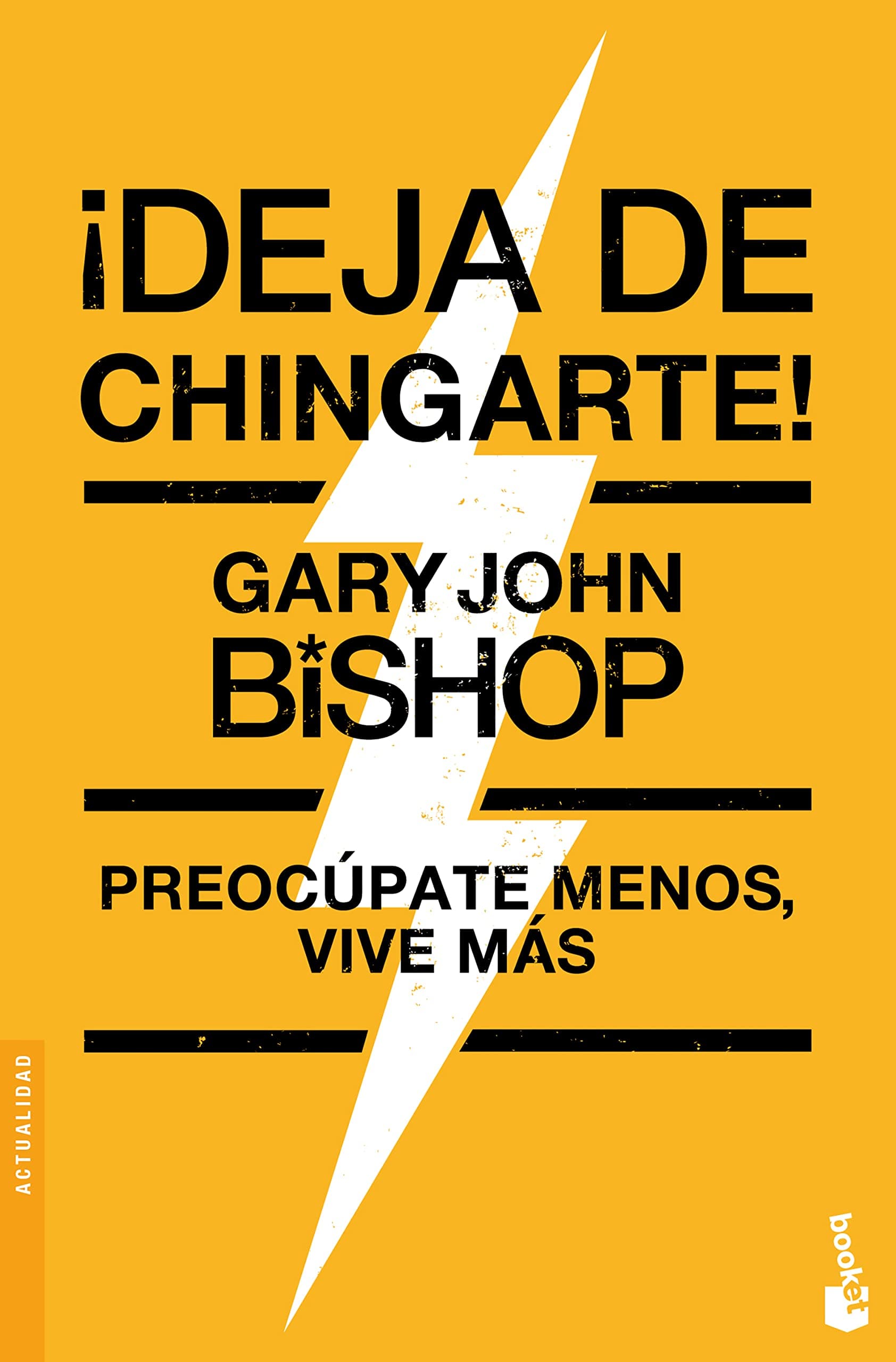 ¡Deja de chingarte! / Unf* ck Yourself! (Spanish Edition)
