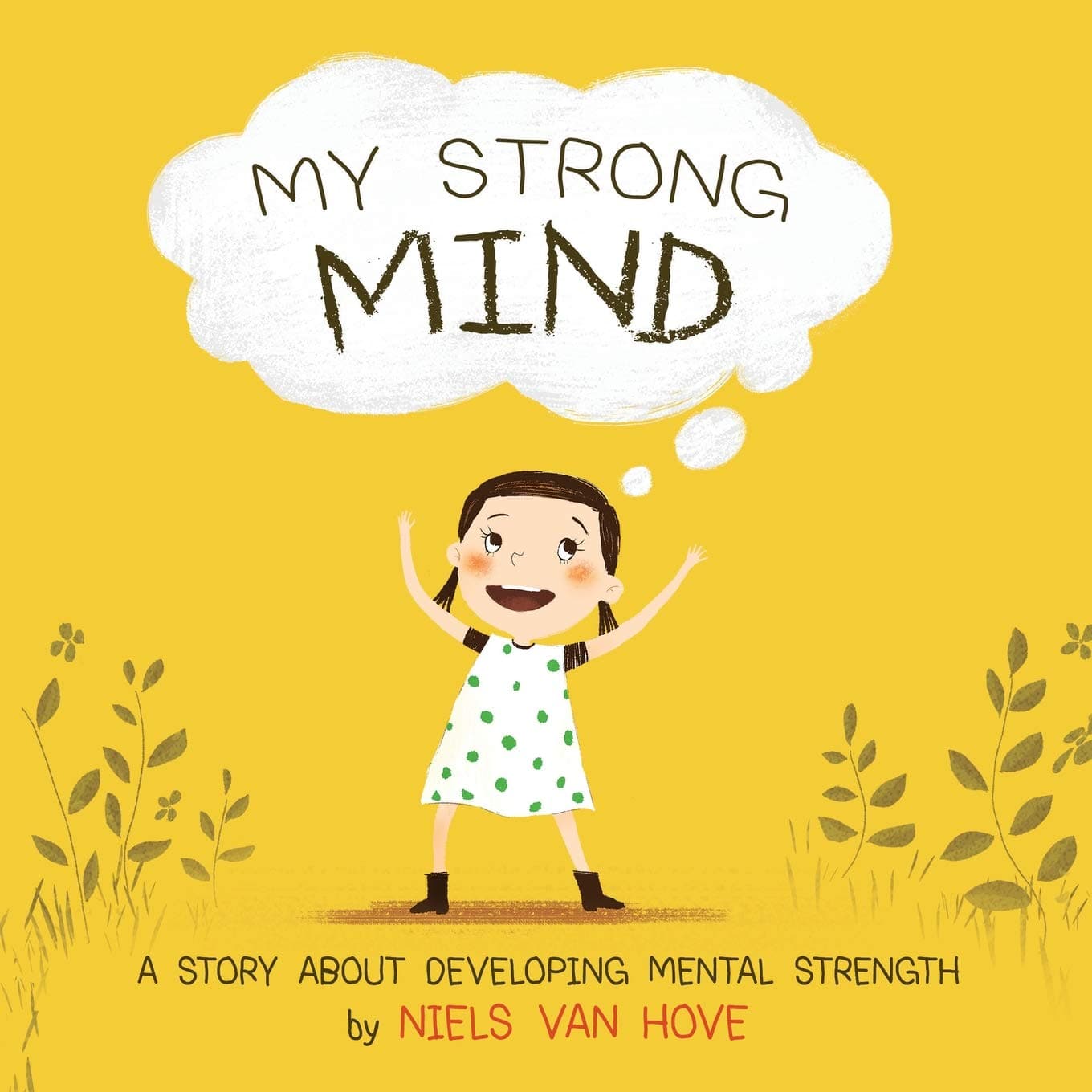 My Strong Mind: A Story About Developing Mental Strength (Social Skills & Mental Health for Kids)