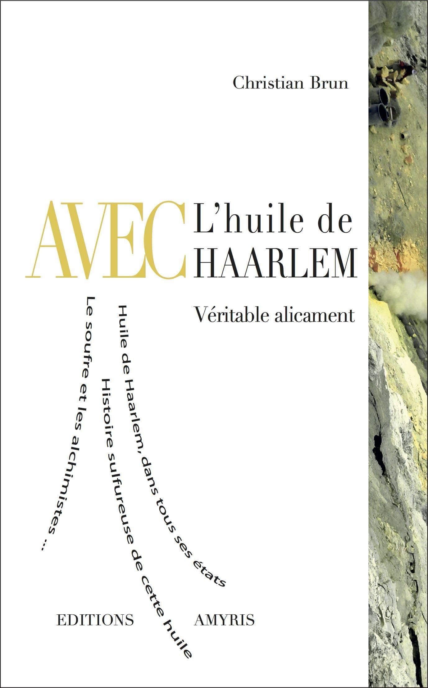 AVEC l'huile de Haarlem: Véritable alicament