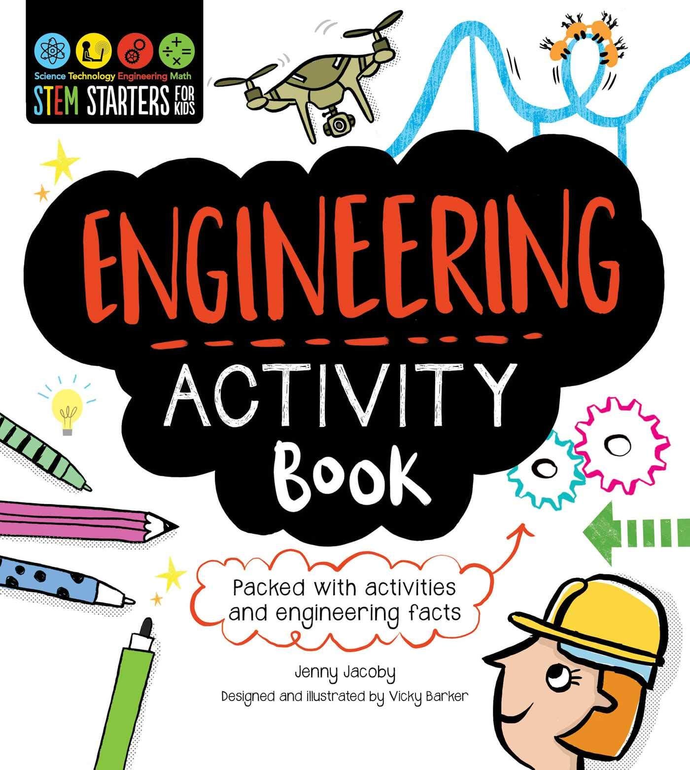 STEM Starters for Kids Engineering Activity Book: Packed with Activities and Engineering Facts Paperback – 28 Sept. 2017