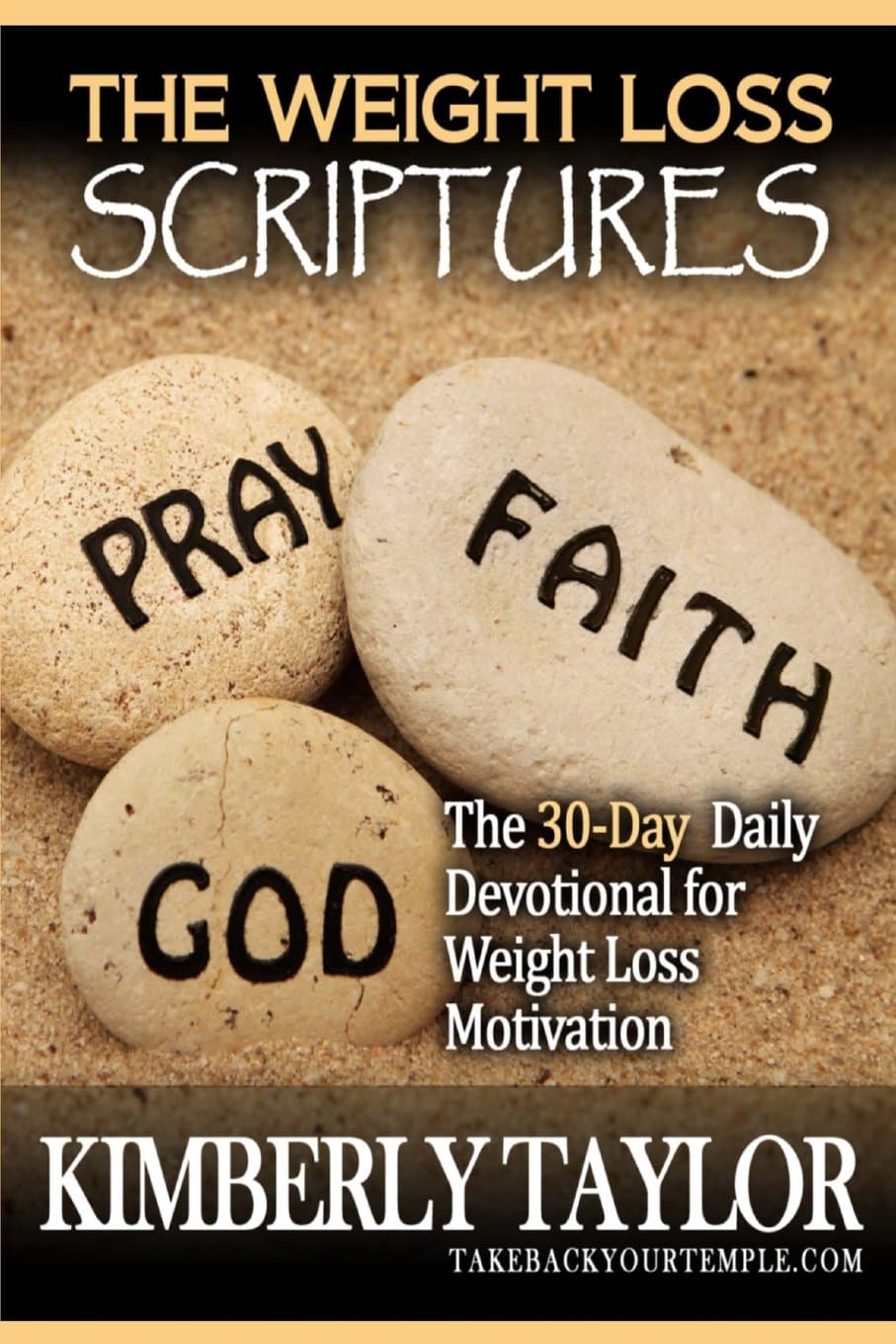 The Weight Loss Scriptures: The 30-Day Daily Devotional for Weight Loss Motivation (Weight Loss Quotes)