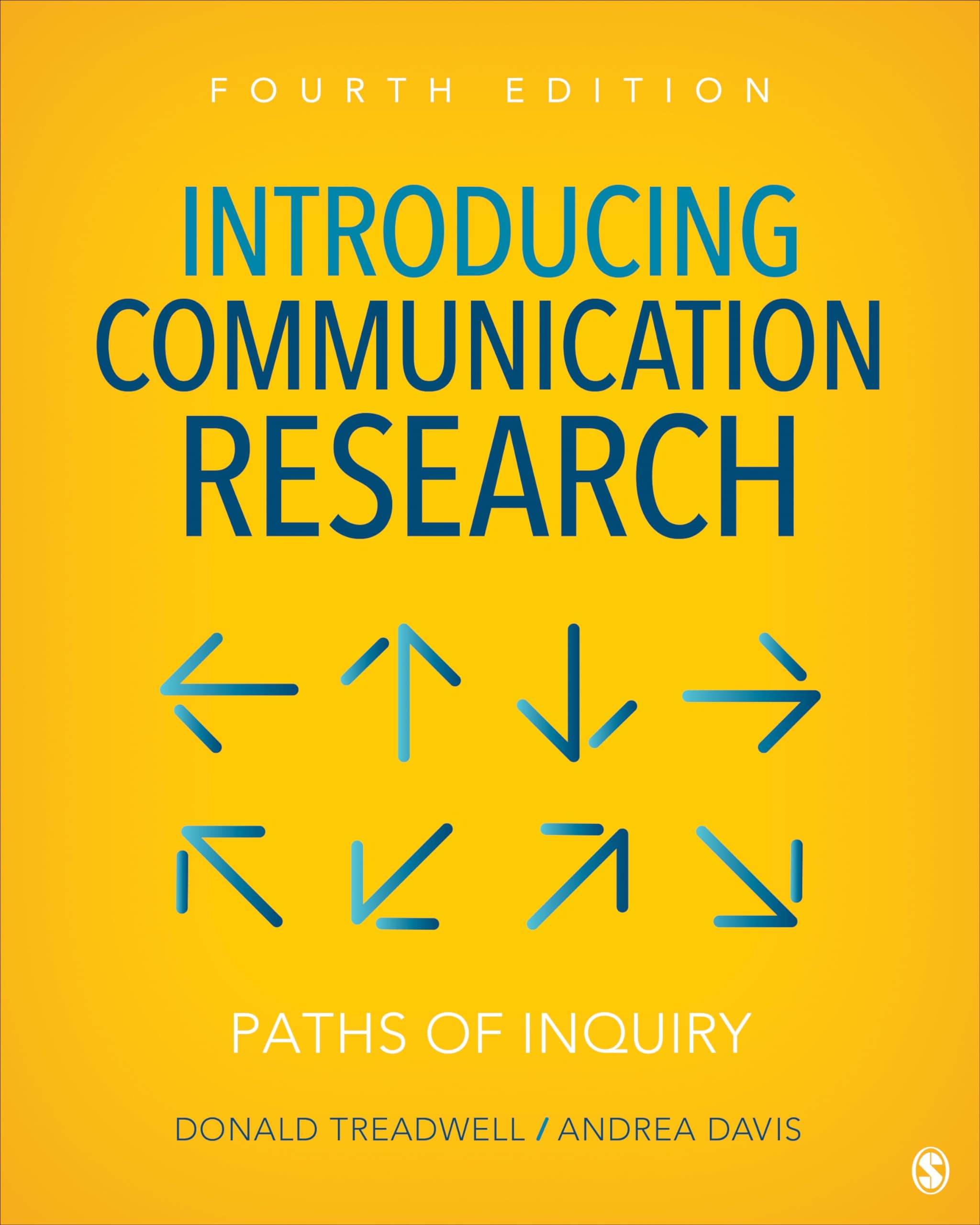 Introducing Communication Research: Paths of Inquiry Paperback – 2 Aug. 2019