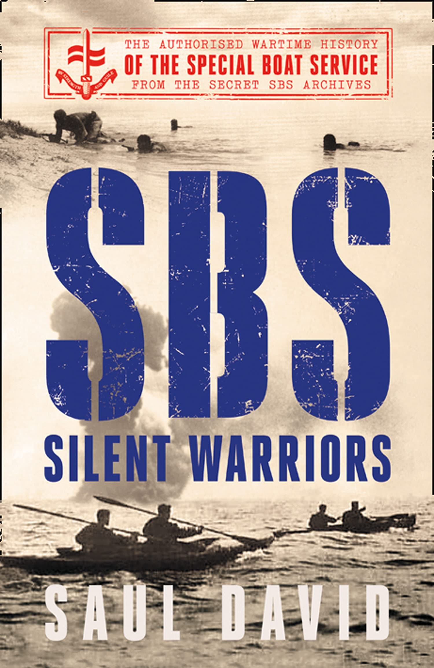 SBS – Silent Warriors: The Authorised Wartime History