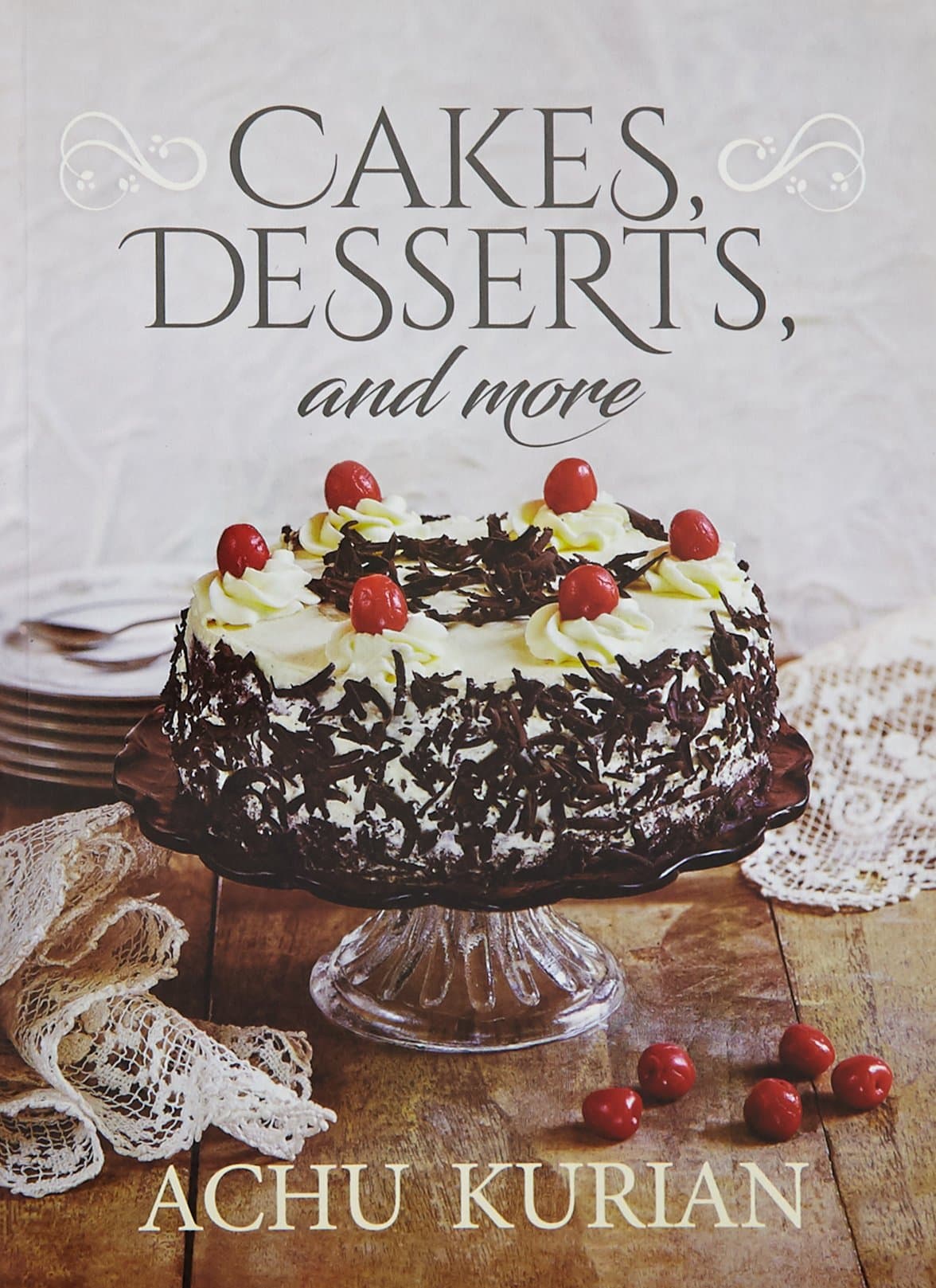 Cakes, Desserts, And More Paperback – 3 May 2017