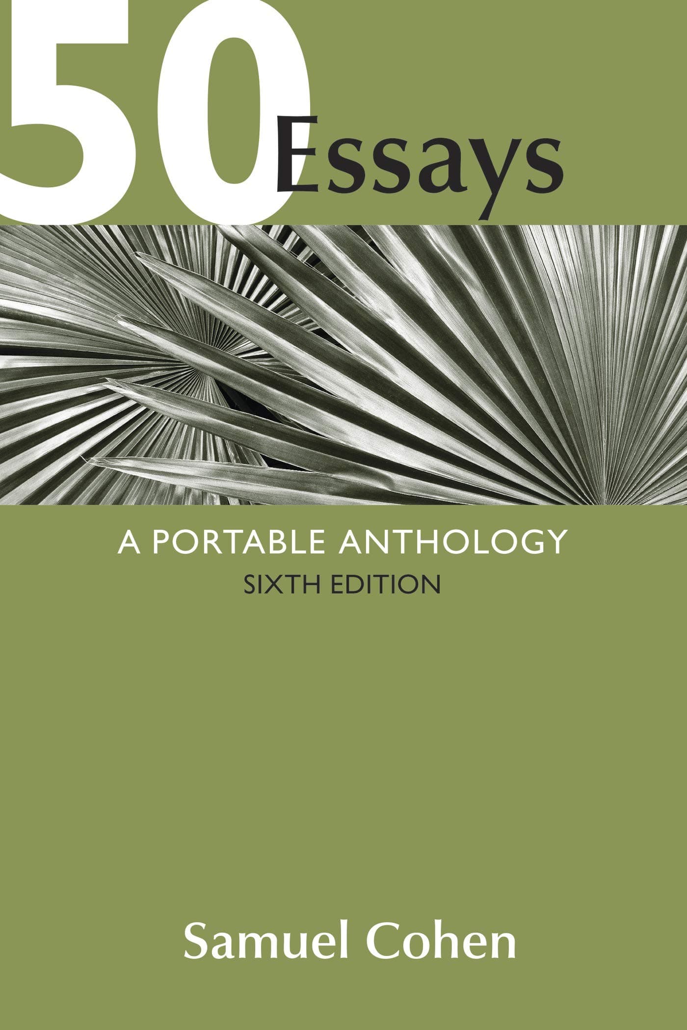 50 Essays: A Portable Anthology Sixth Edition
