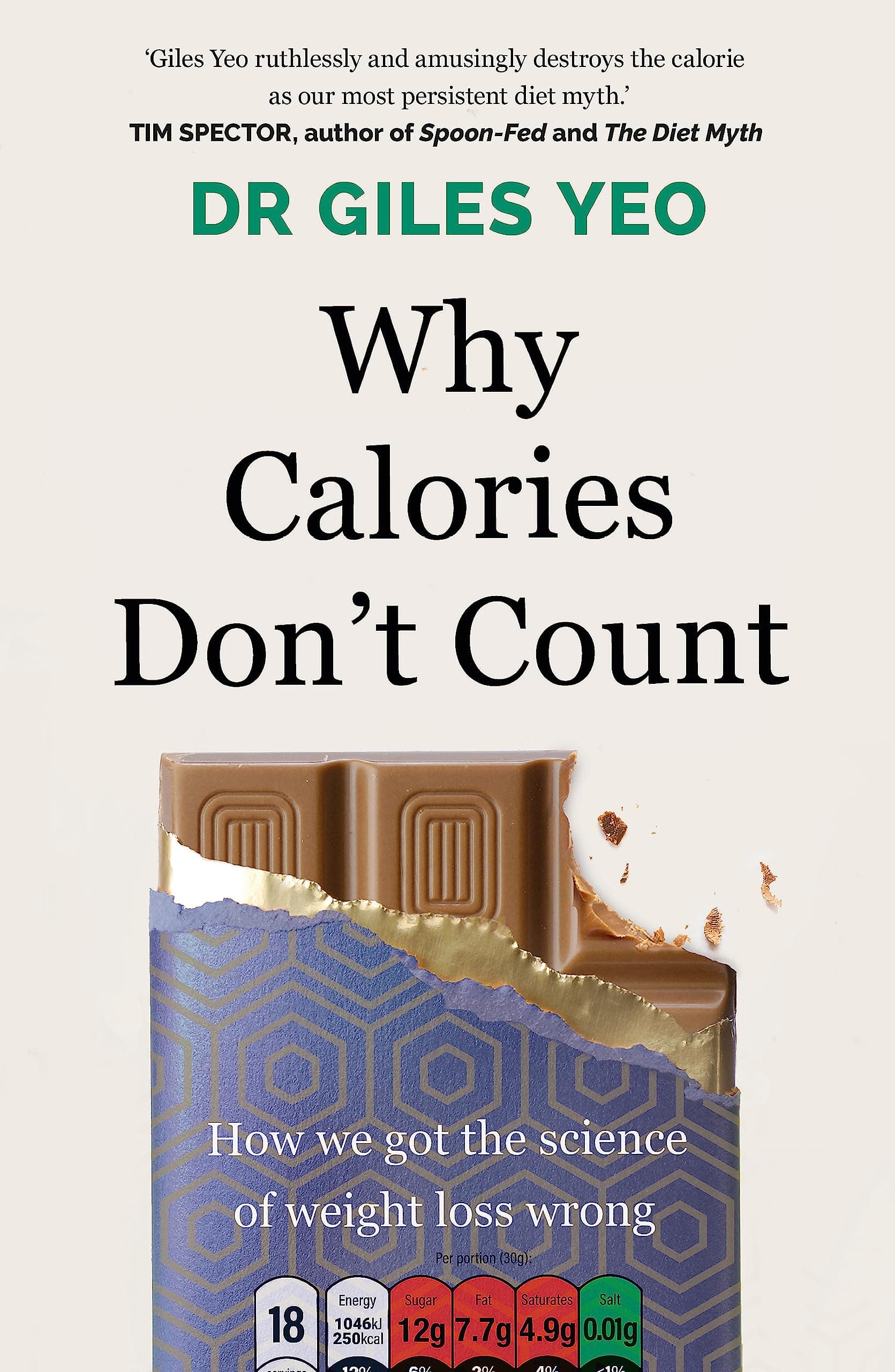 Orion Spring Why Calories Don't Count: How we got the science of weight loss wrong