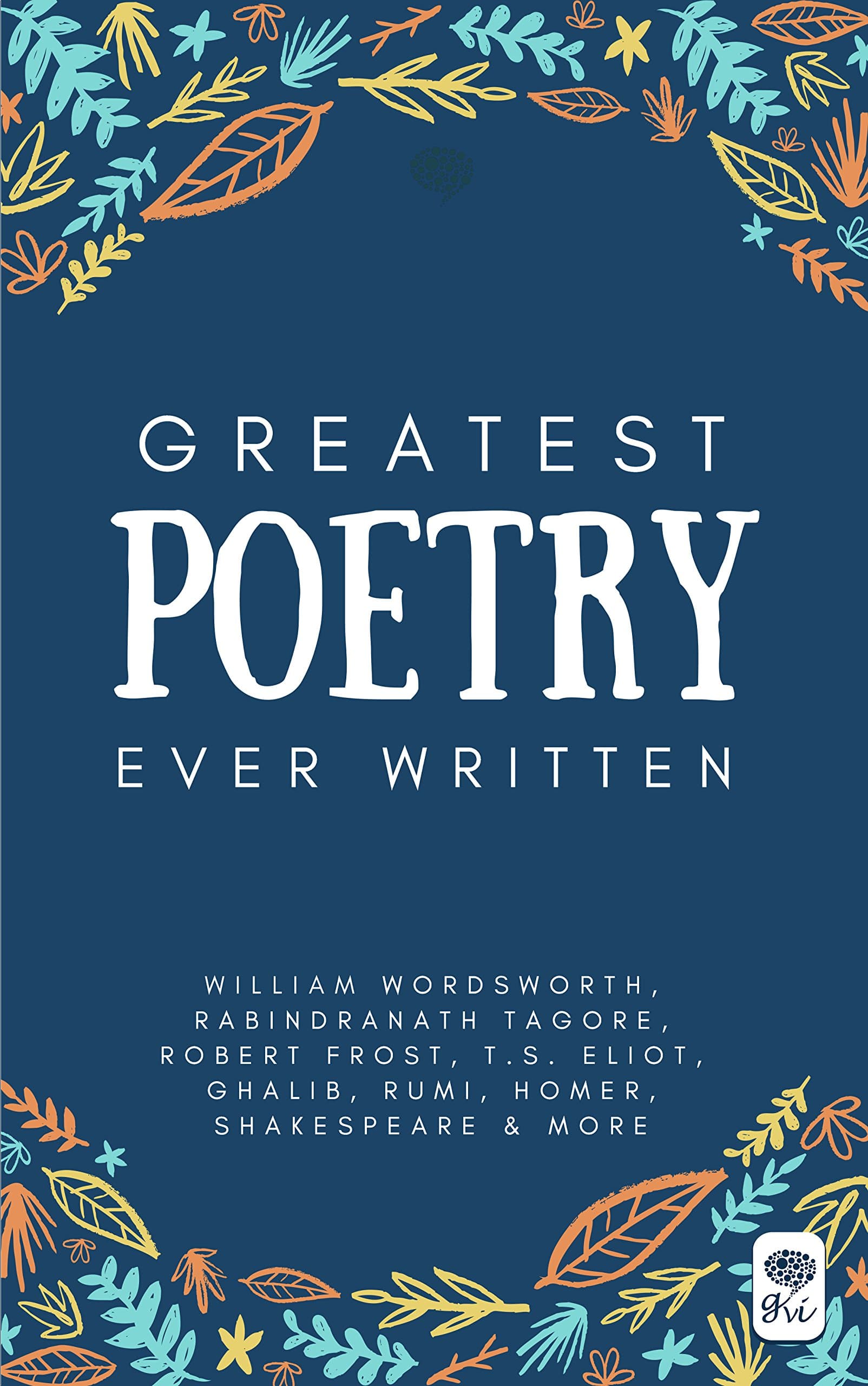 Greatest Poetry Ever Written [Grapevine Press]