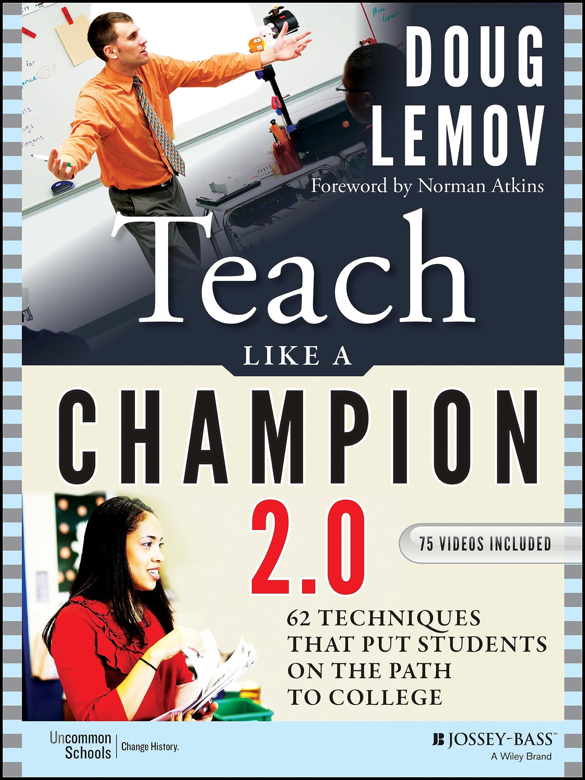Teach Like a Champion 2.0: 62 Techniques that Put Students on the Path to College Paperback – 20 Feb. 2015
