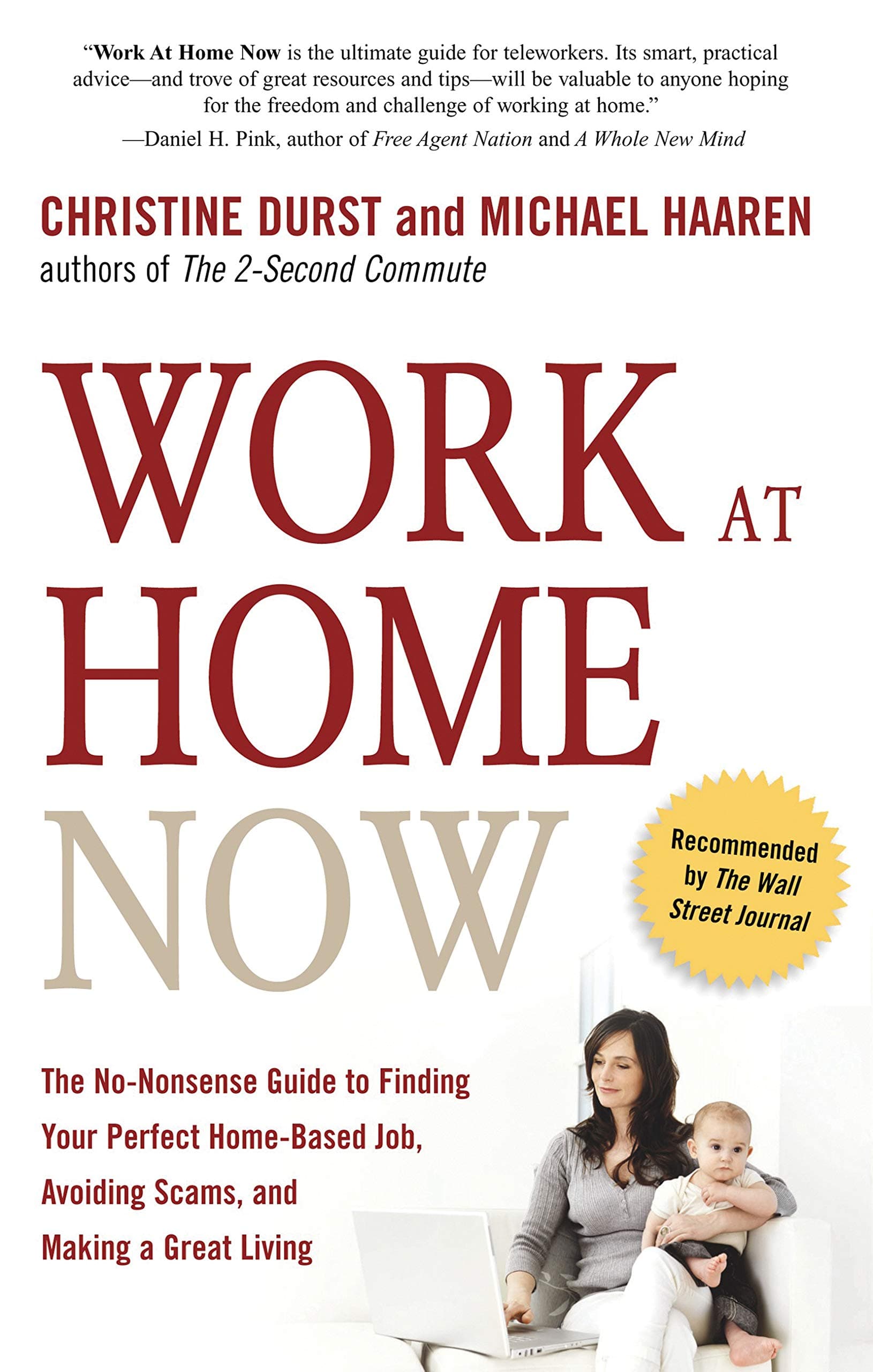 Work at Home Now: The No-Nonsense Guide to Finding Your Perfect Home-Based Job, Avoiding Scams, and Making a Great Living Paperback – November 1, 2009